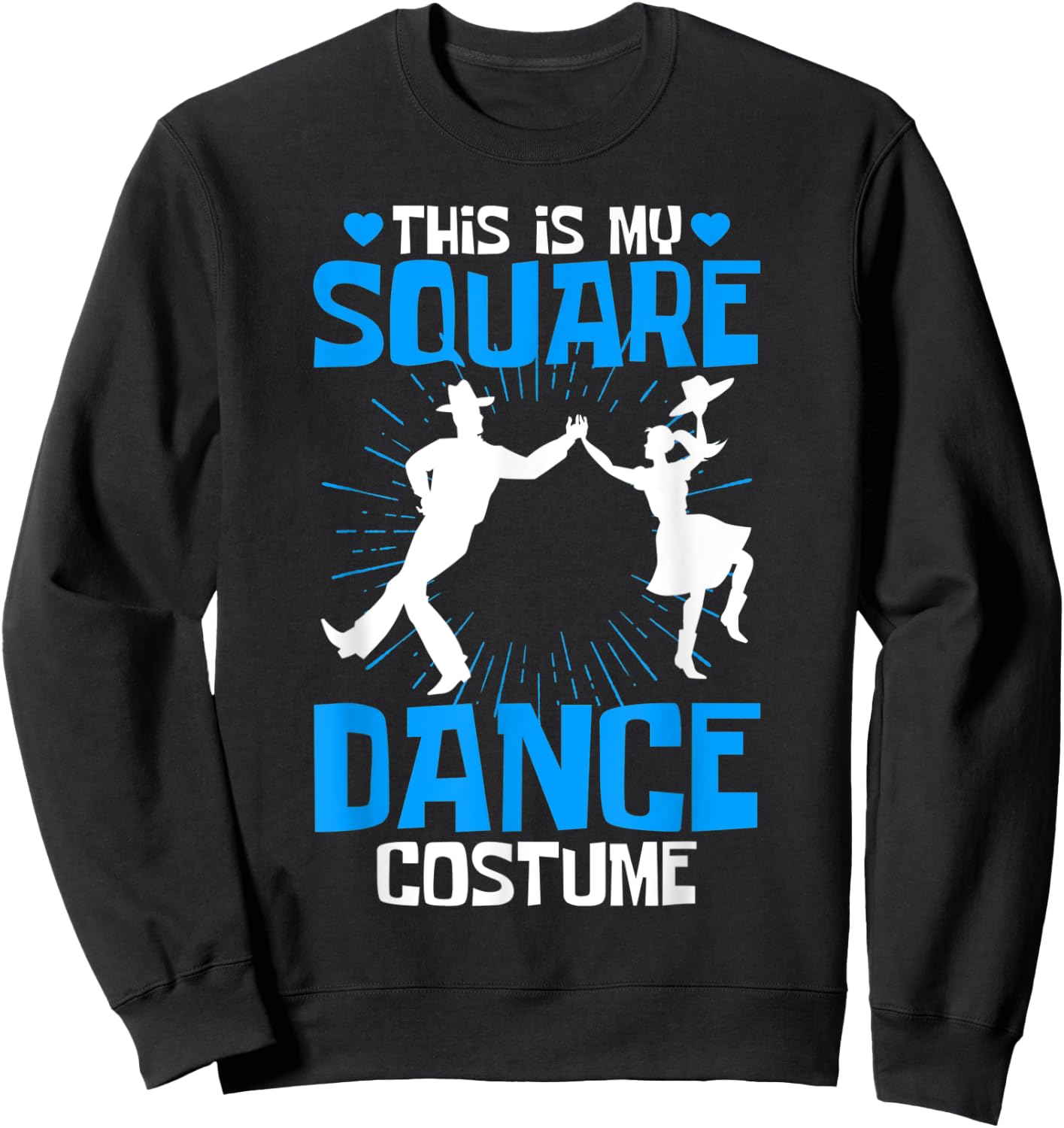 Square Dancing This Is My Square Dance Costume Sweatshirt - Sweatshirt | Black