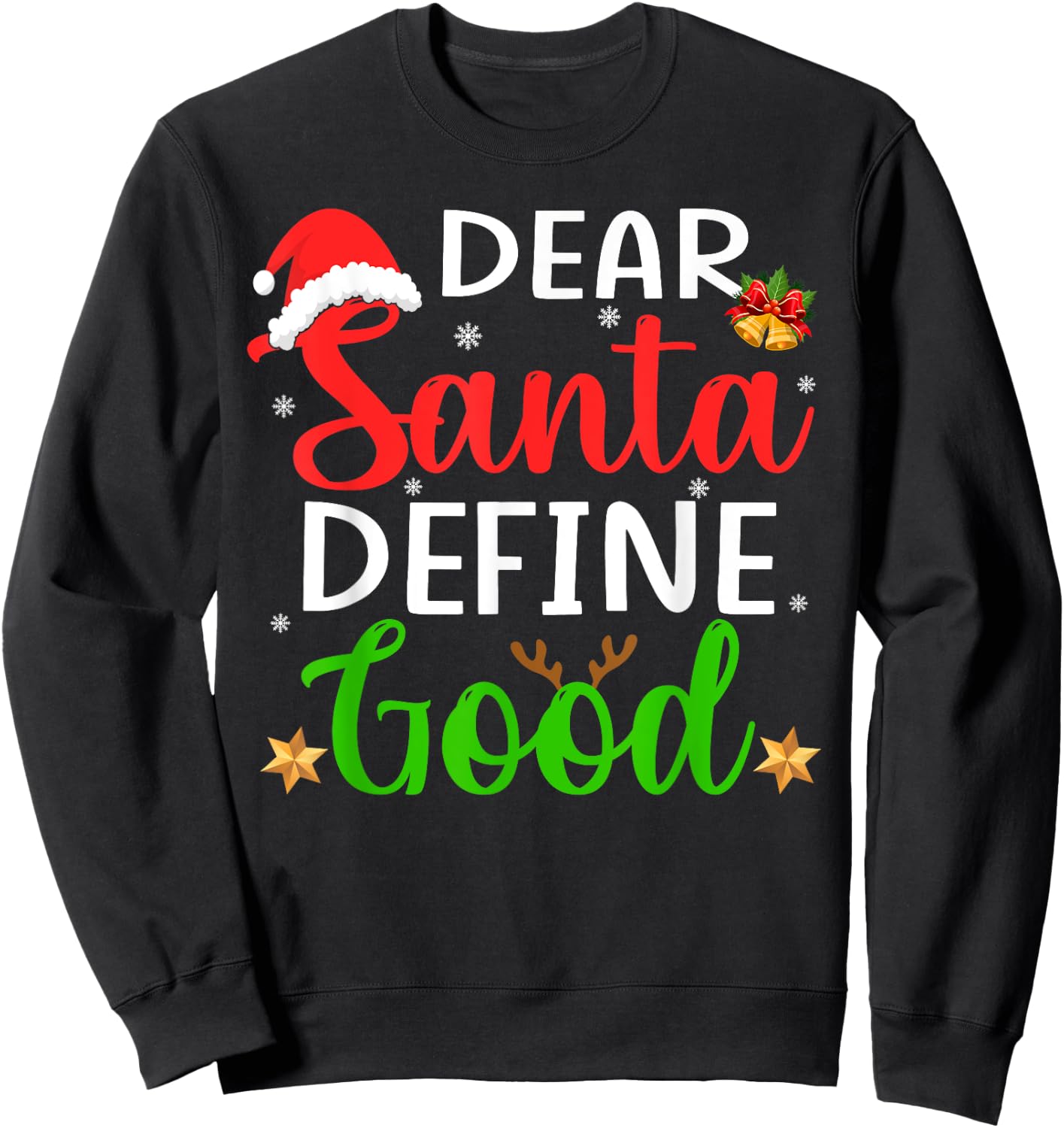 Funny Christmas Pajama Family Shirt, Dear Santa Define Good Sweatshirt - Sweatshirt | Black