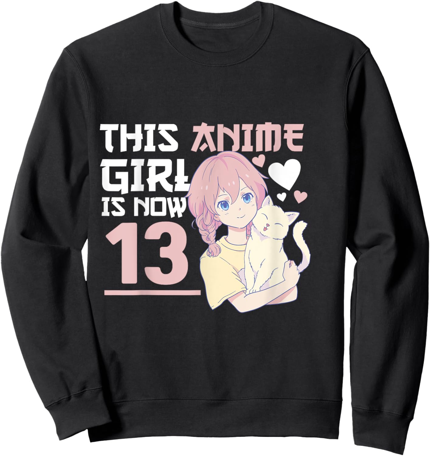 Manga This Anime Girl is now 13 Years Old 13 th Birthday Sweatshirt - Sweatshirt | Black