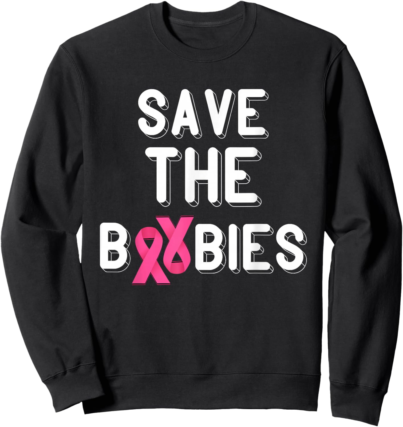 Pink Ribbon Save The Boobies Breast Cancer Awareness Sweatshirt - Sweatshirt | Black