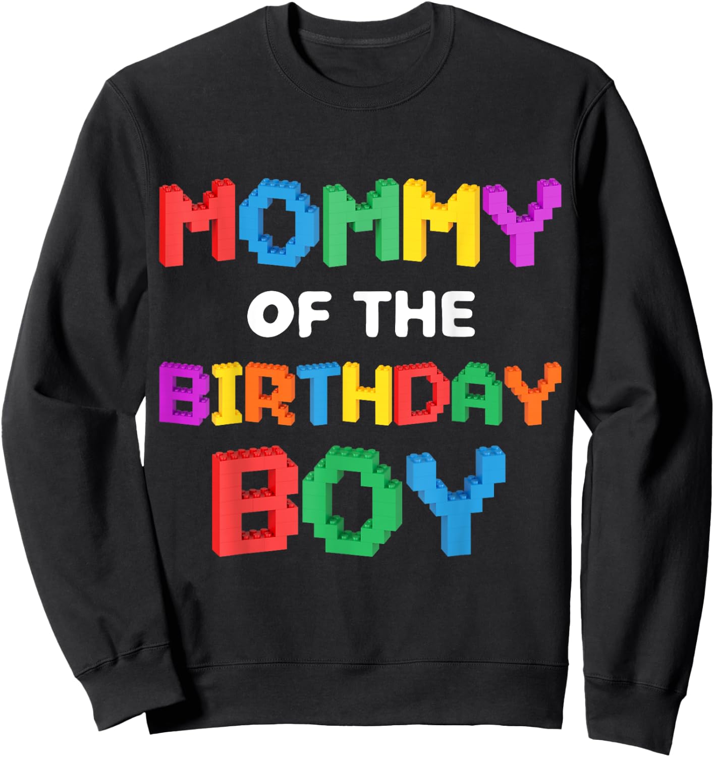 Mommy of the Birthday Boy Master Builder Bricks Blocks Sweatshirt - Sweatshirt | Black