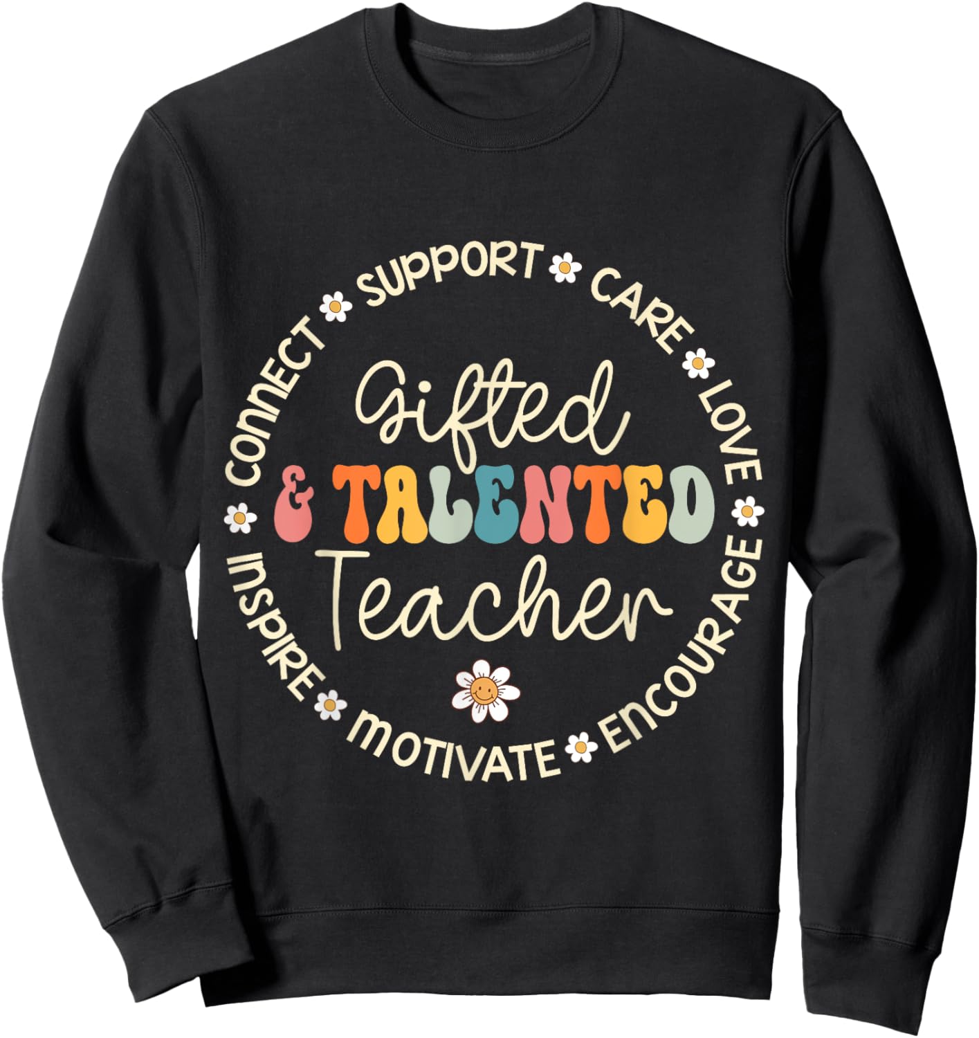 Gifted & Talented Teacher Appreciation Week Back to School Women Girls Kids Sweatshirt - Sweatshirt | Black