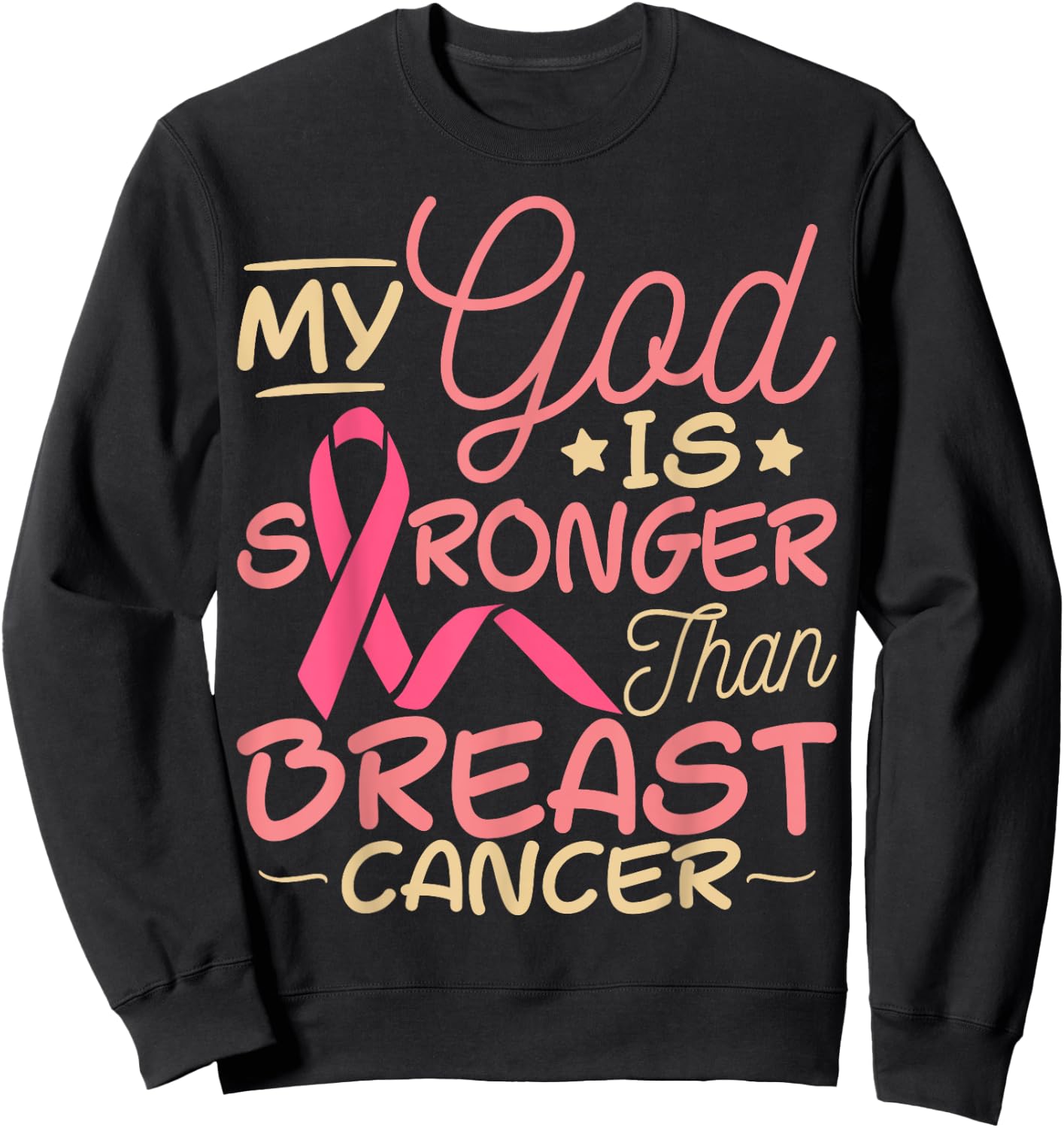 Breast Cancer Awareness My God Is Bigger Than Breast Cancer Sweatshirt - Sweatshirt | Black