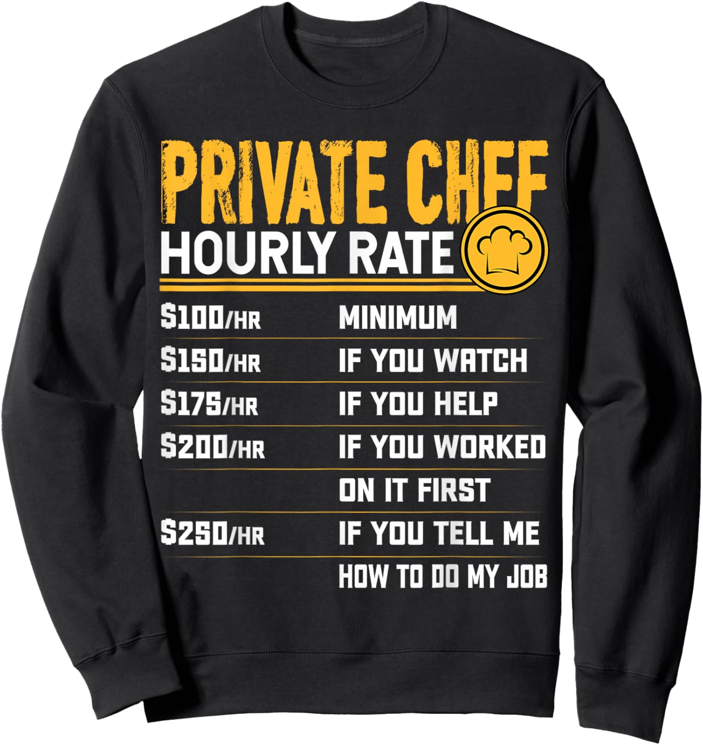 Private Chef Hourly Rate - Funny Private Cook Baking Baker Sweatshirt - Sweatshirt | Black