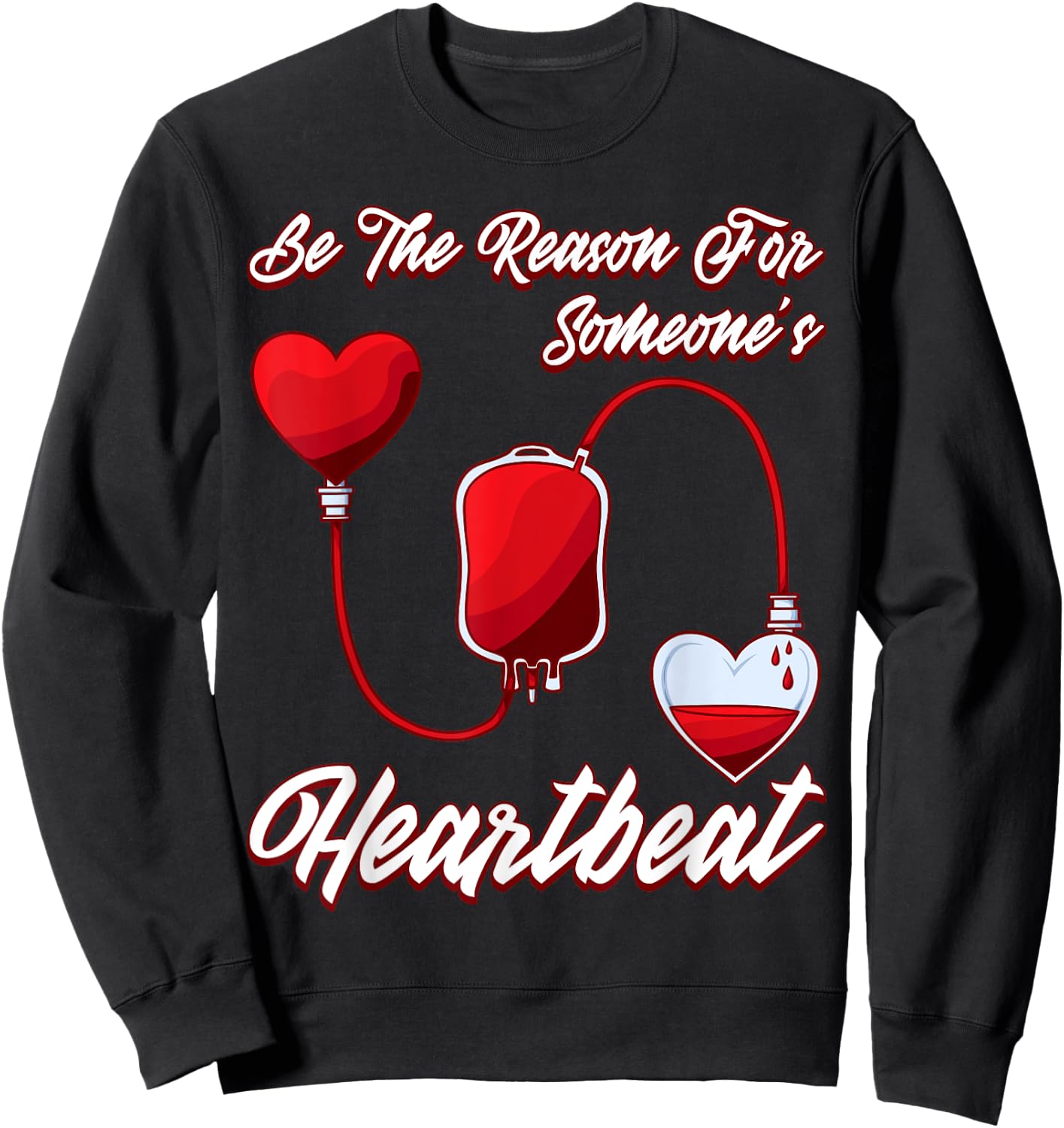 Blood Donor Give Donation Save Life Sweatshirt - Sweatshirt | Black