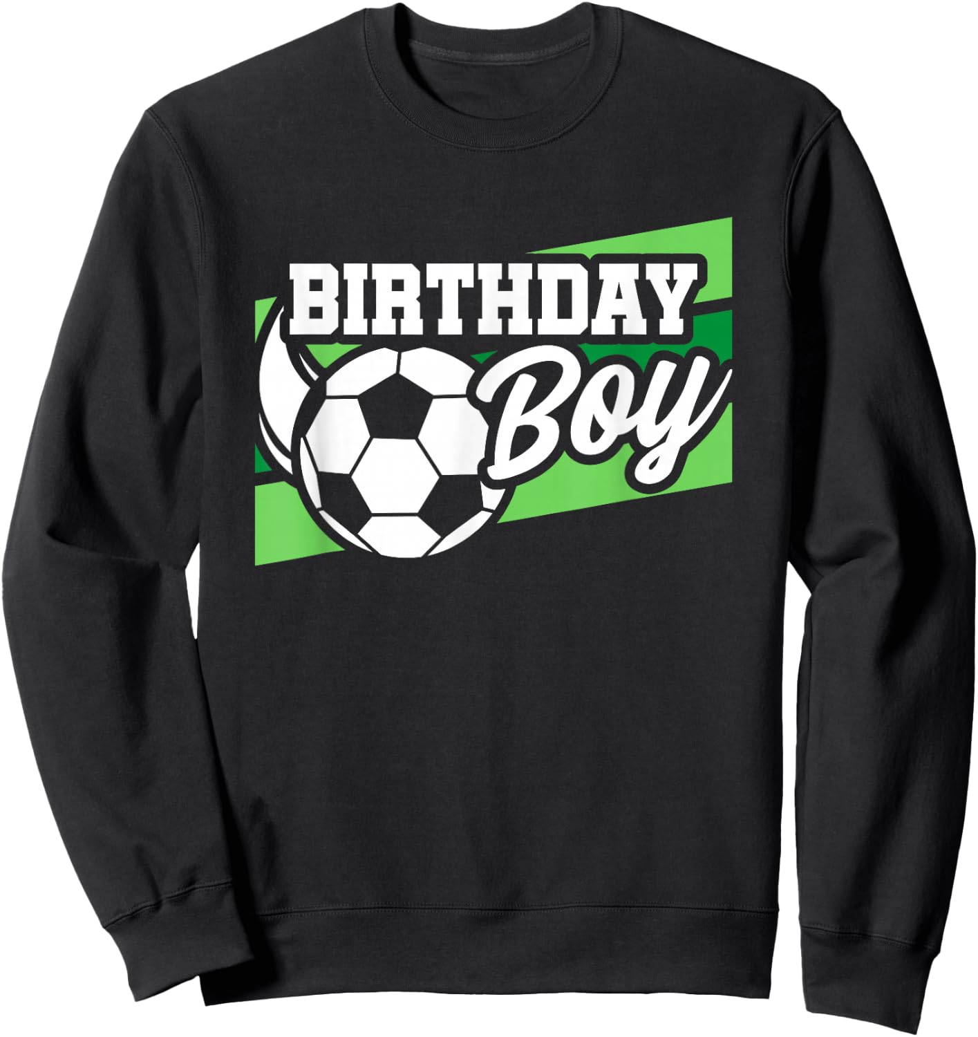 Soccer Birthday Party - Birthday Boy - Soccer Birthday Sweatshirt - Sweatshirt | Black