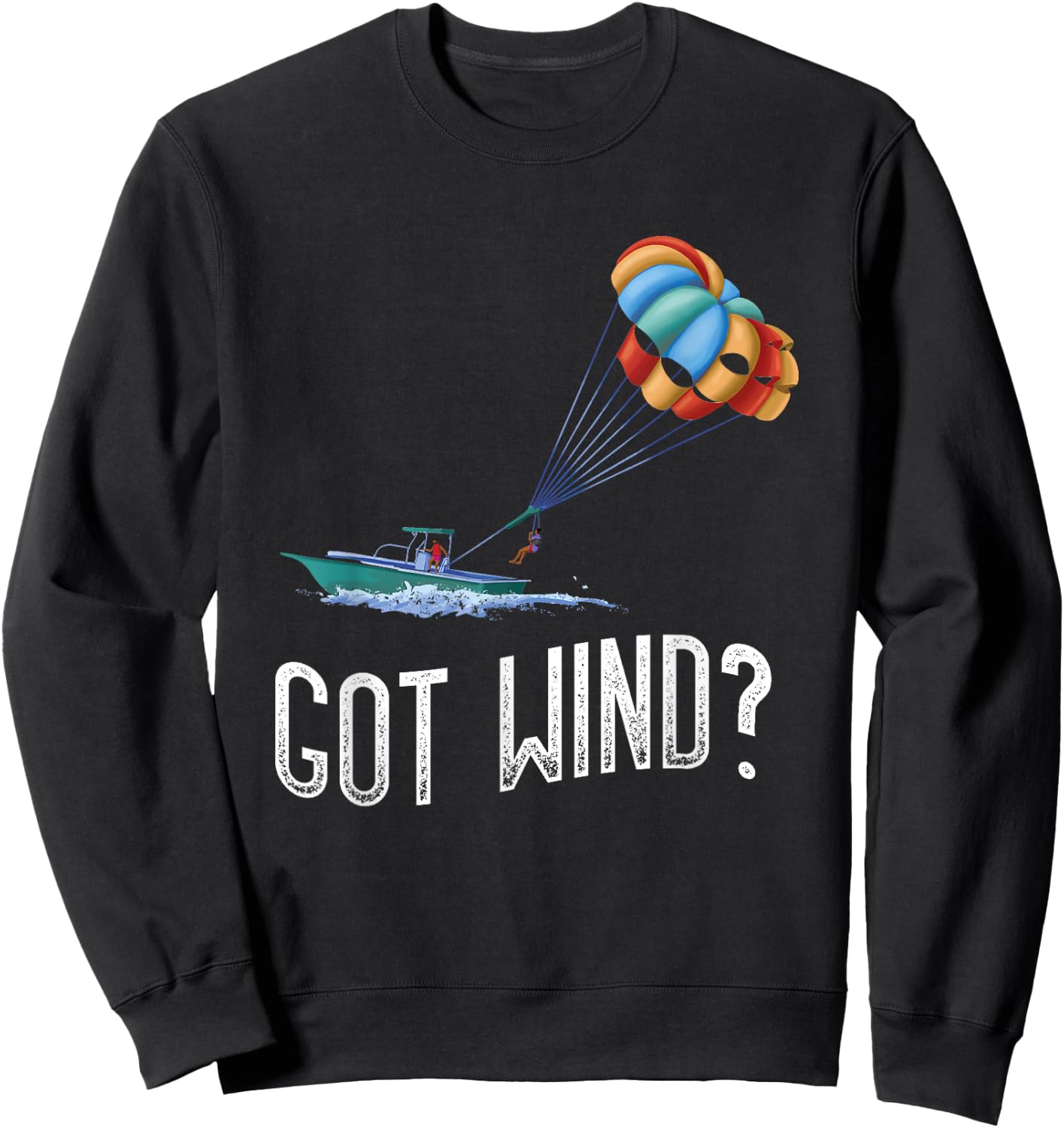 Parasailing Got Wind Parakiting Parasailer Parasail Sweatshirt - Sweatshirt | Black