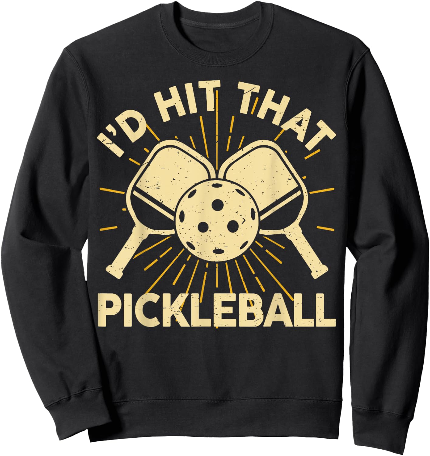Men Pickleball-Shirt Funny Graphic Player I'd Hit That Sweatshirt - Sweatshirt | Black