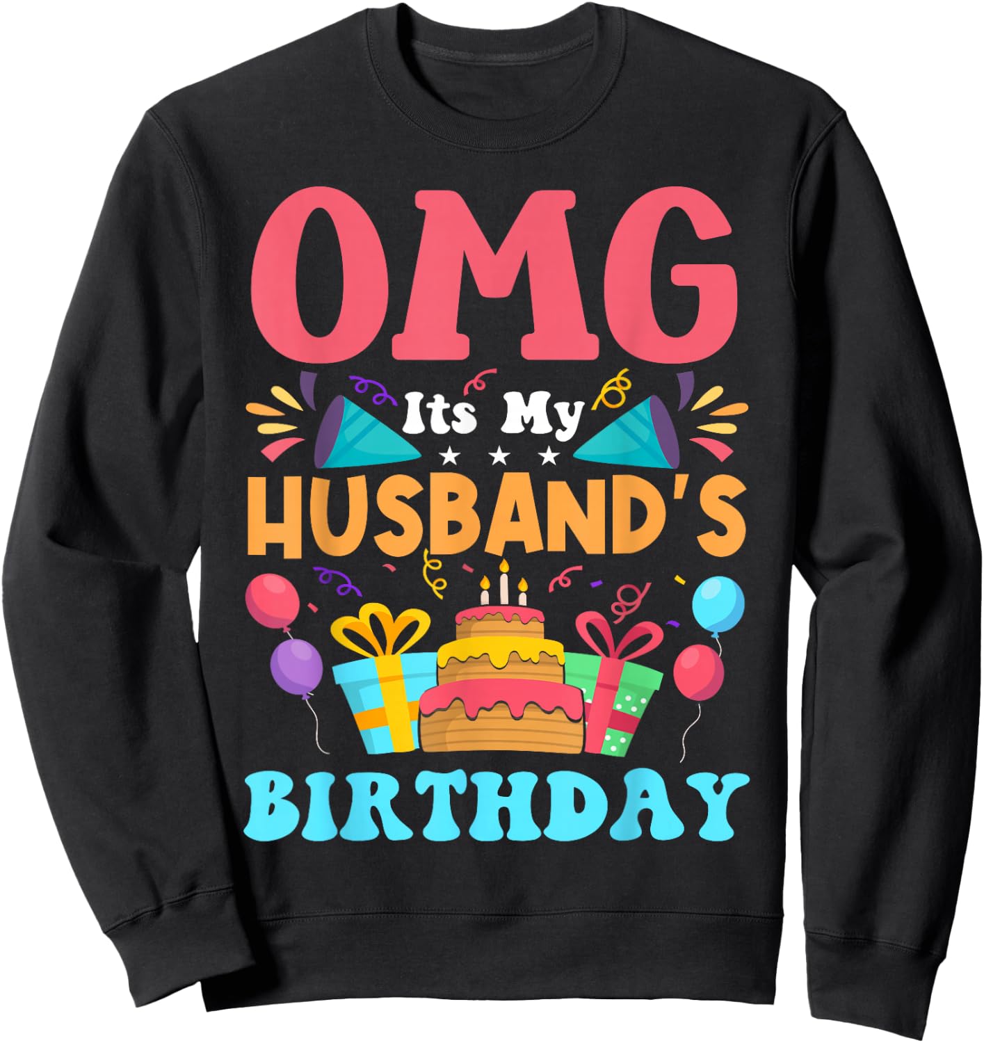 It's My Birthday Husband Gift Family Happy Birthday Sweatshirt - Sweatshirt | Black