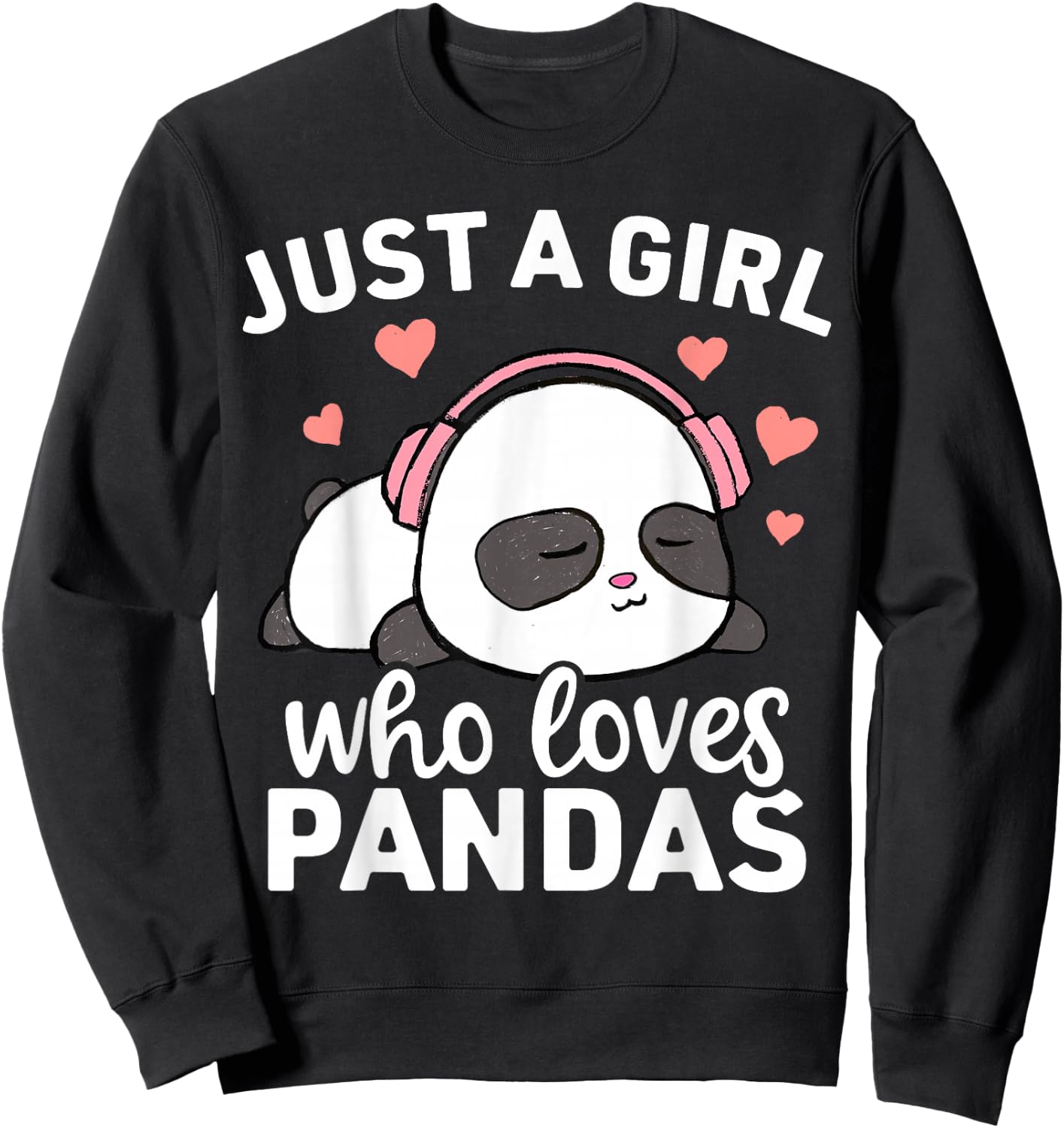 Just A Girl Who Loves Pandas Cute Kawaii Panda Sweatshirt - Sweatshirt | Black