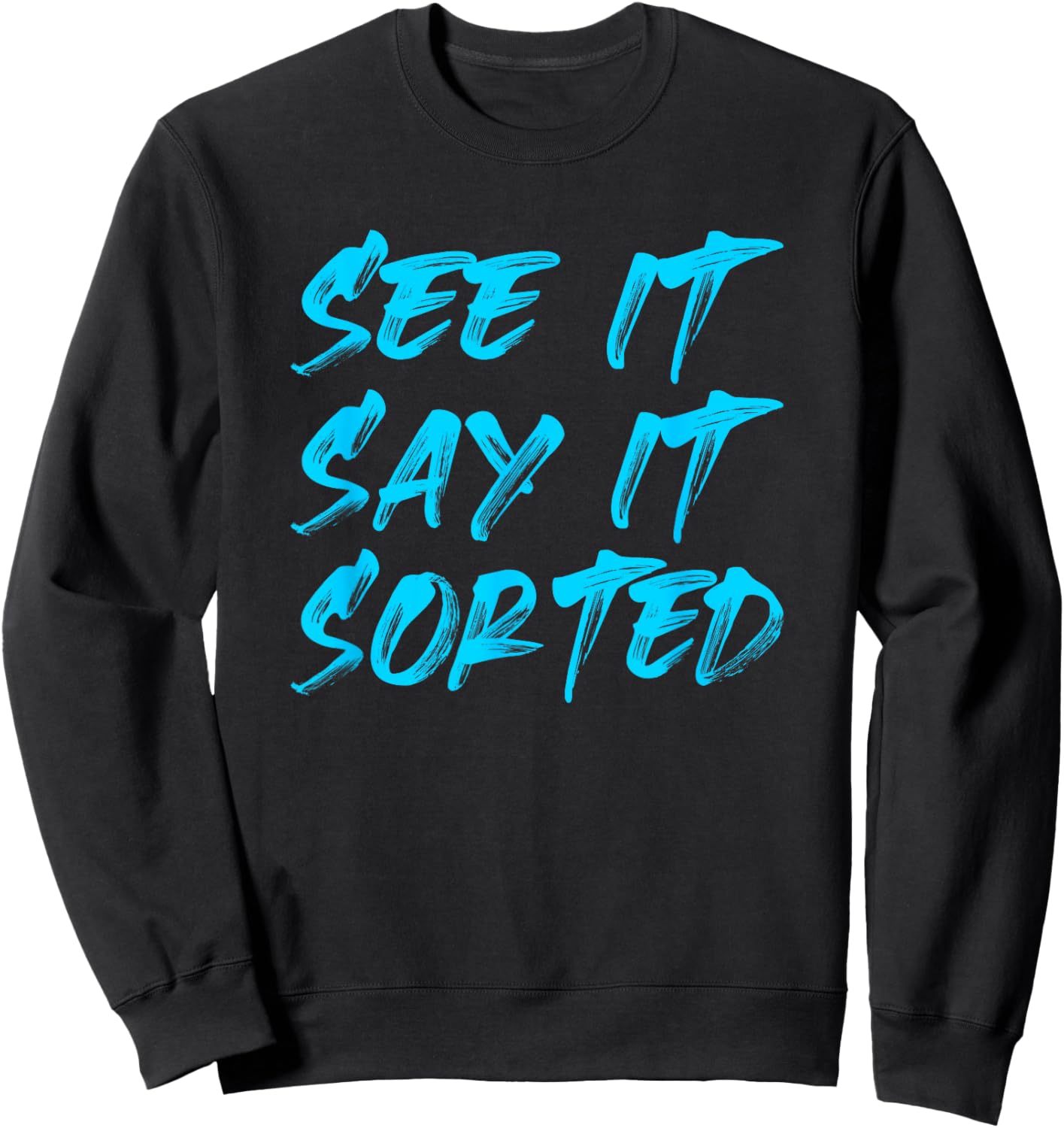 See it Say it Sorted Sweatshirt - Sweatshirt | Black