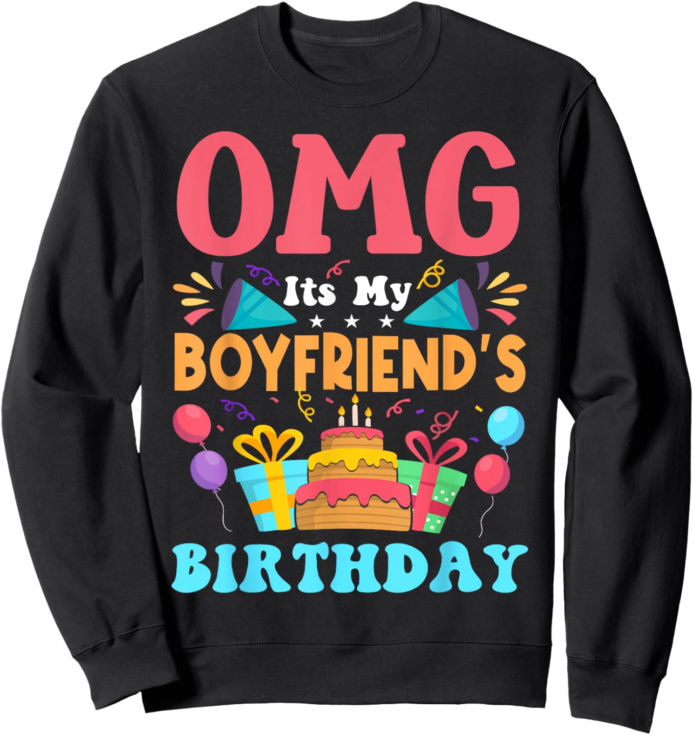 It's My Birthday Boyfriend Gift Family Happy Birthday Sweatshirt - Sweatshirt | Black