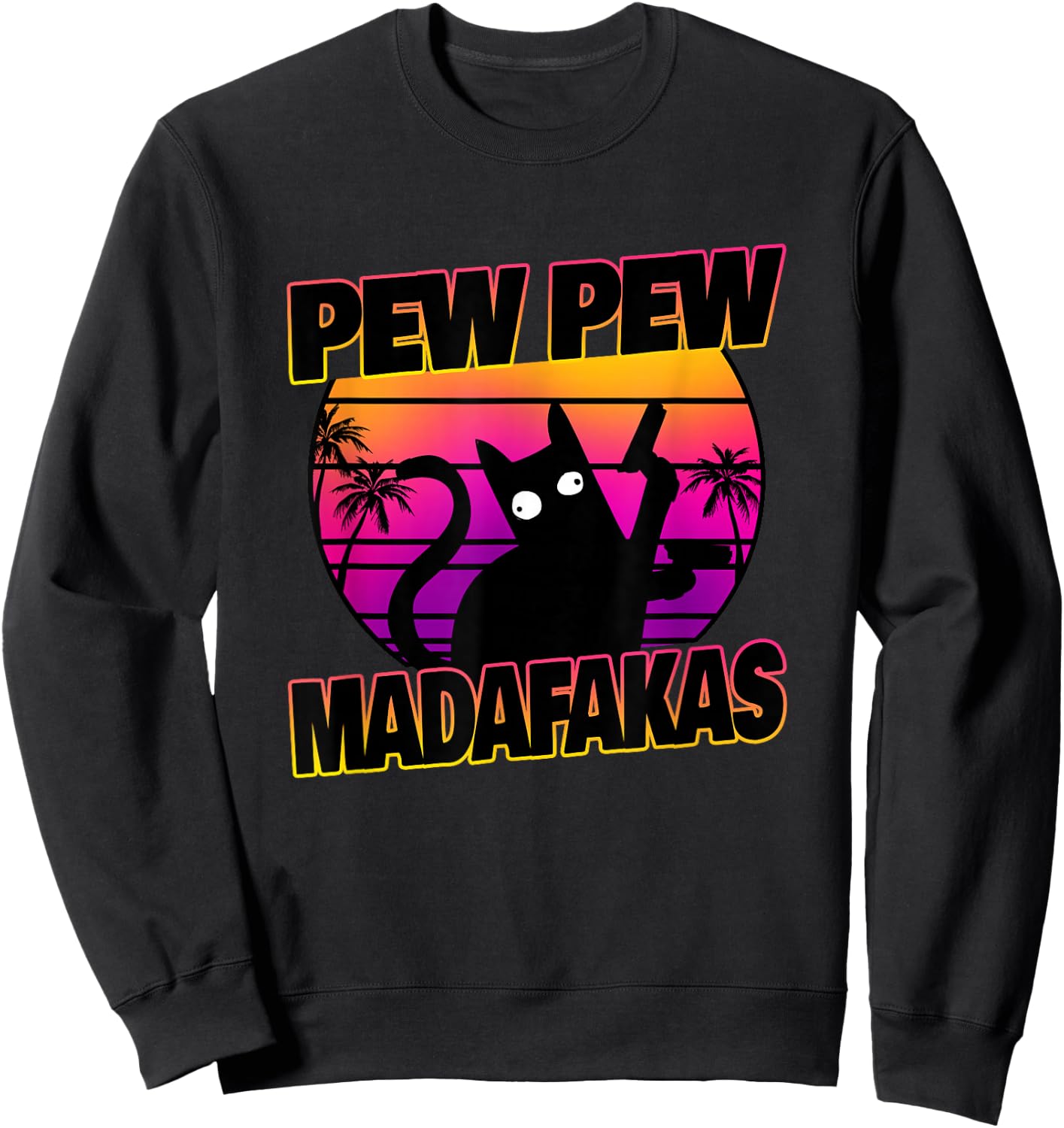 Pew Pew Madafakas Cat Vaporwave Aesthetic Sweatshirt - Sweatshirt | Black