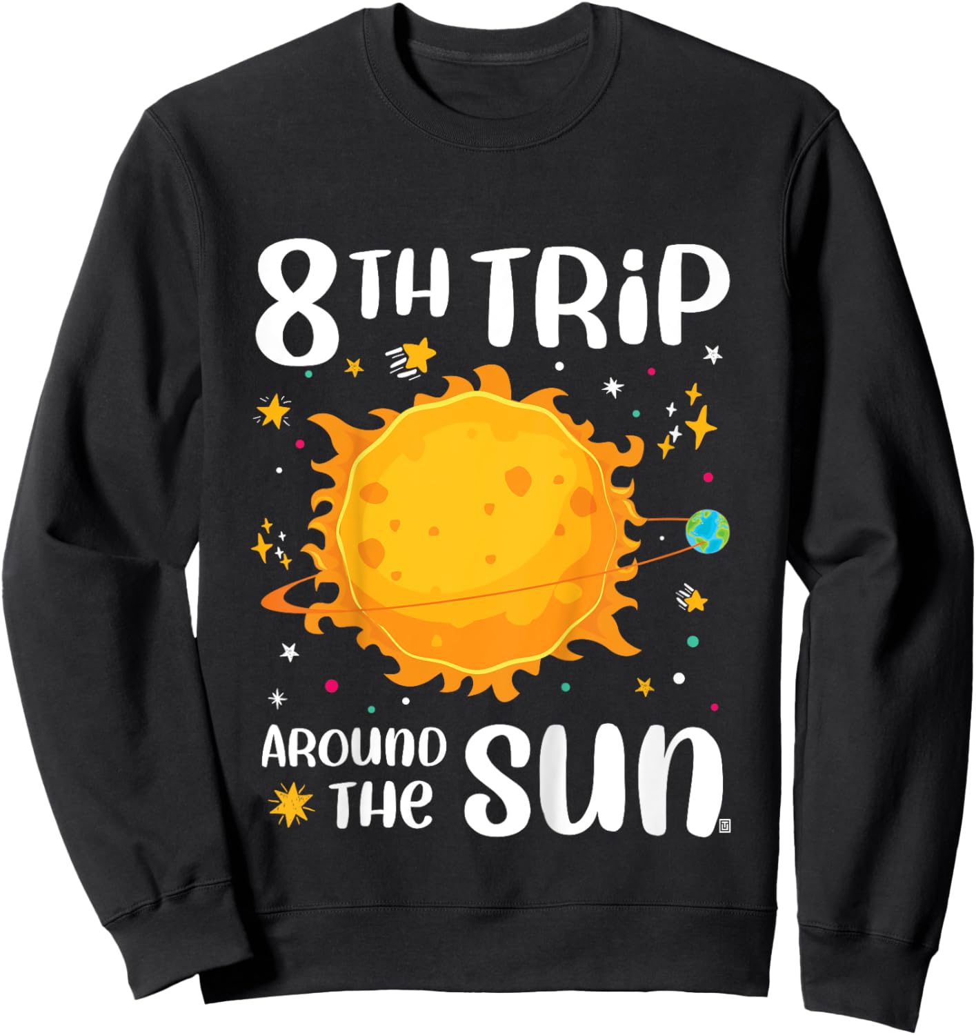 8th Birthday 8th Trip Around The Sun Space Themed Sweatshirt - Sweatshirt | Black