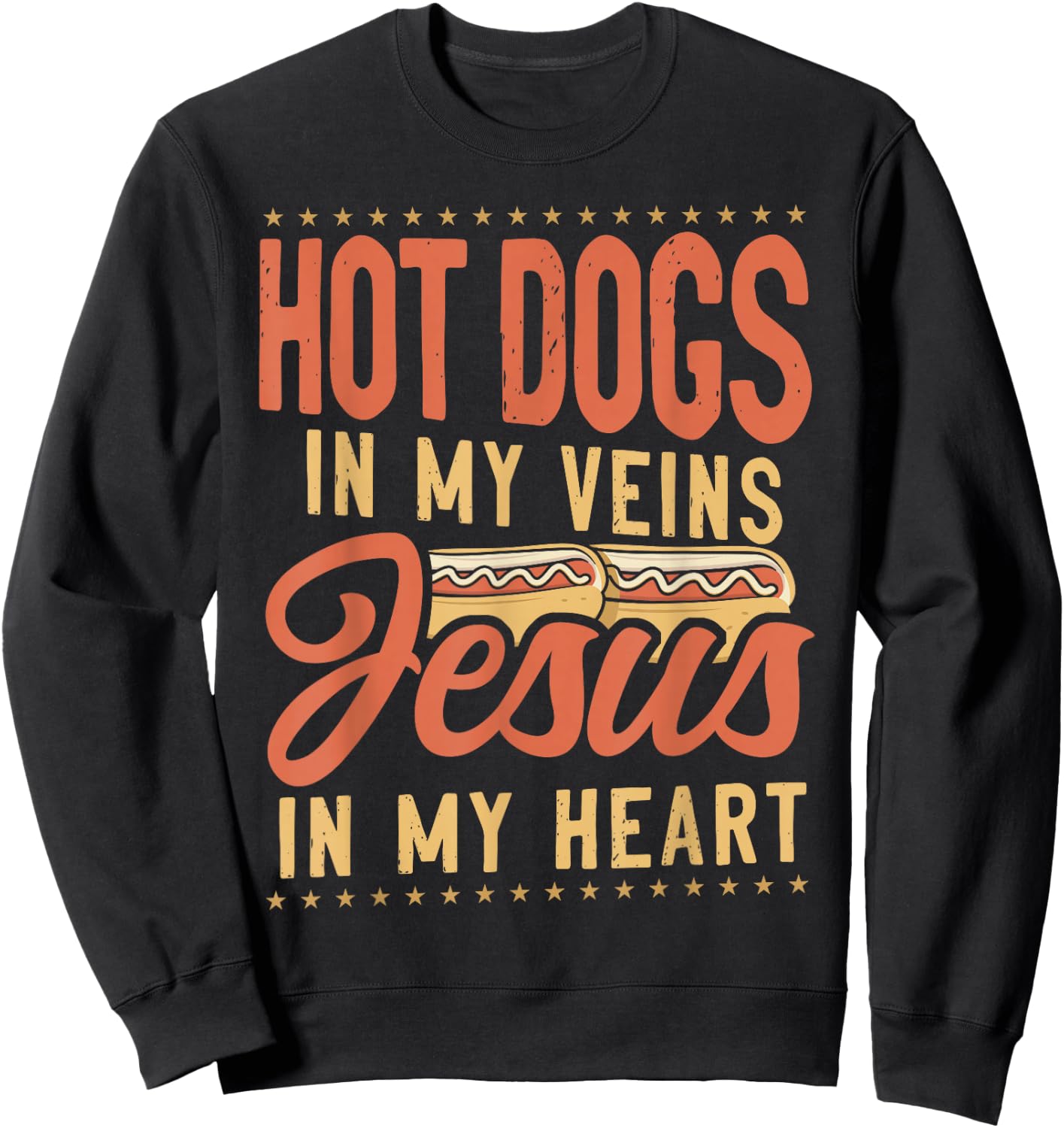 Hot Dog Adult Jesus Faith Christian Hot Dog In My Veins Sweatshirt - Sweatshirt | Black