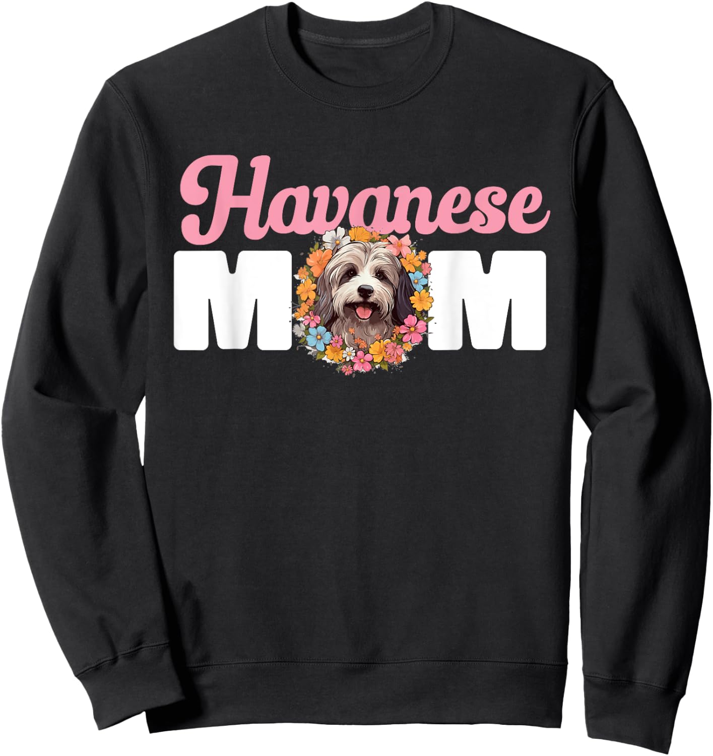 Havanese Dog Breed Pet Havanese Mom Men Women Kids Sweatshirt - Sweatshirt | Black