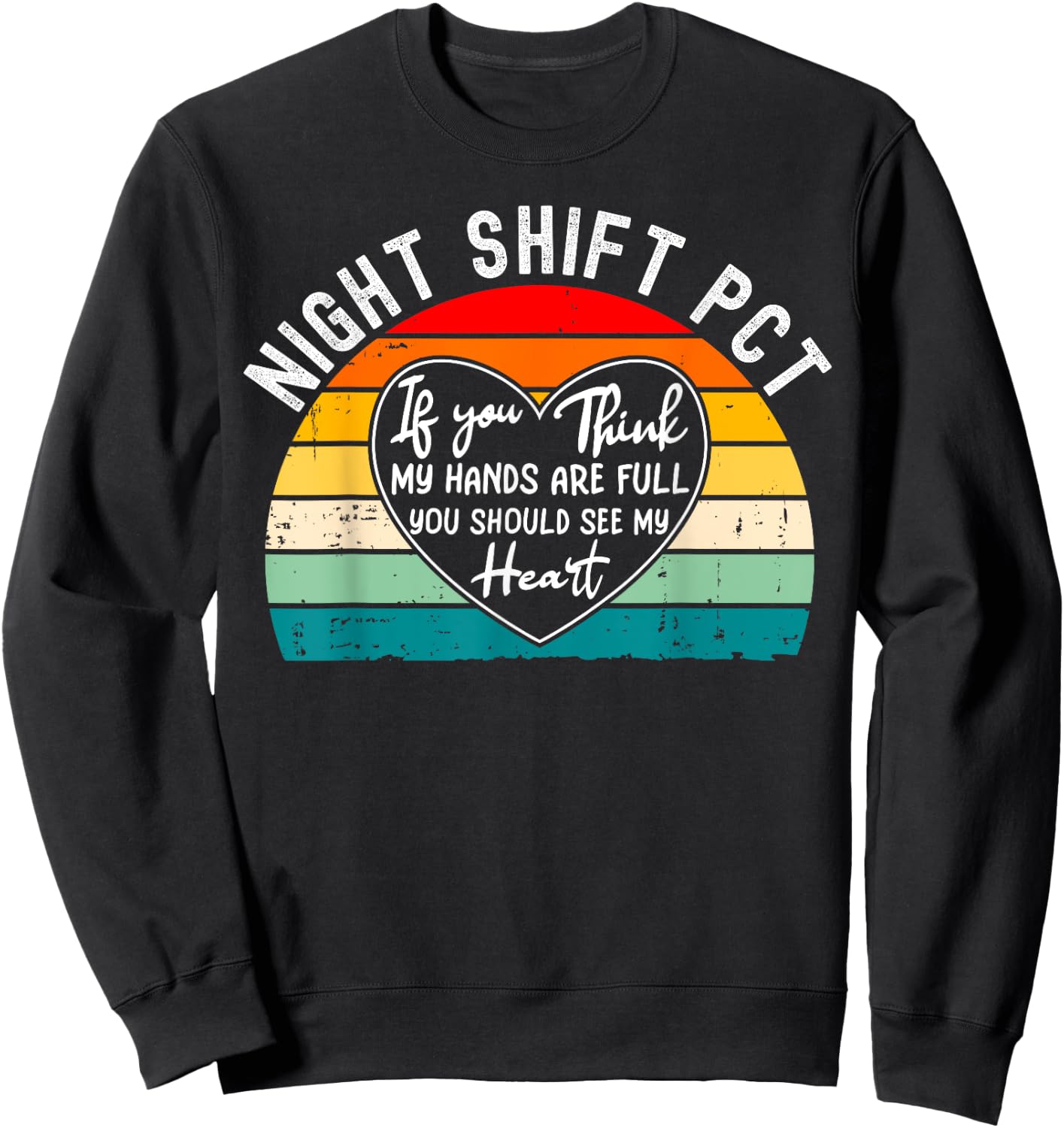 Night Shift Patient Care Tech Technician Appreciation Sweatshirt - Sweatshirt | Black