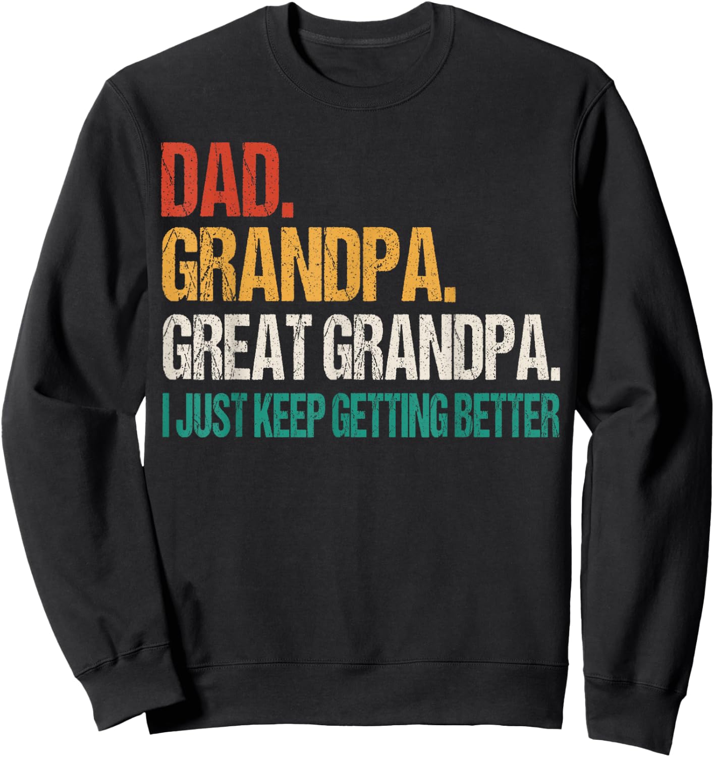 Dad Grandpa Great Grandpa Fathers Day For Great Grandfather Sweatshirt - Sweatshirt | Black