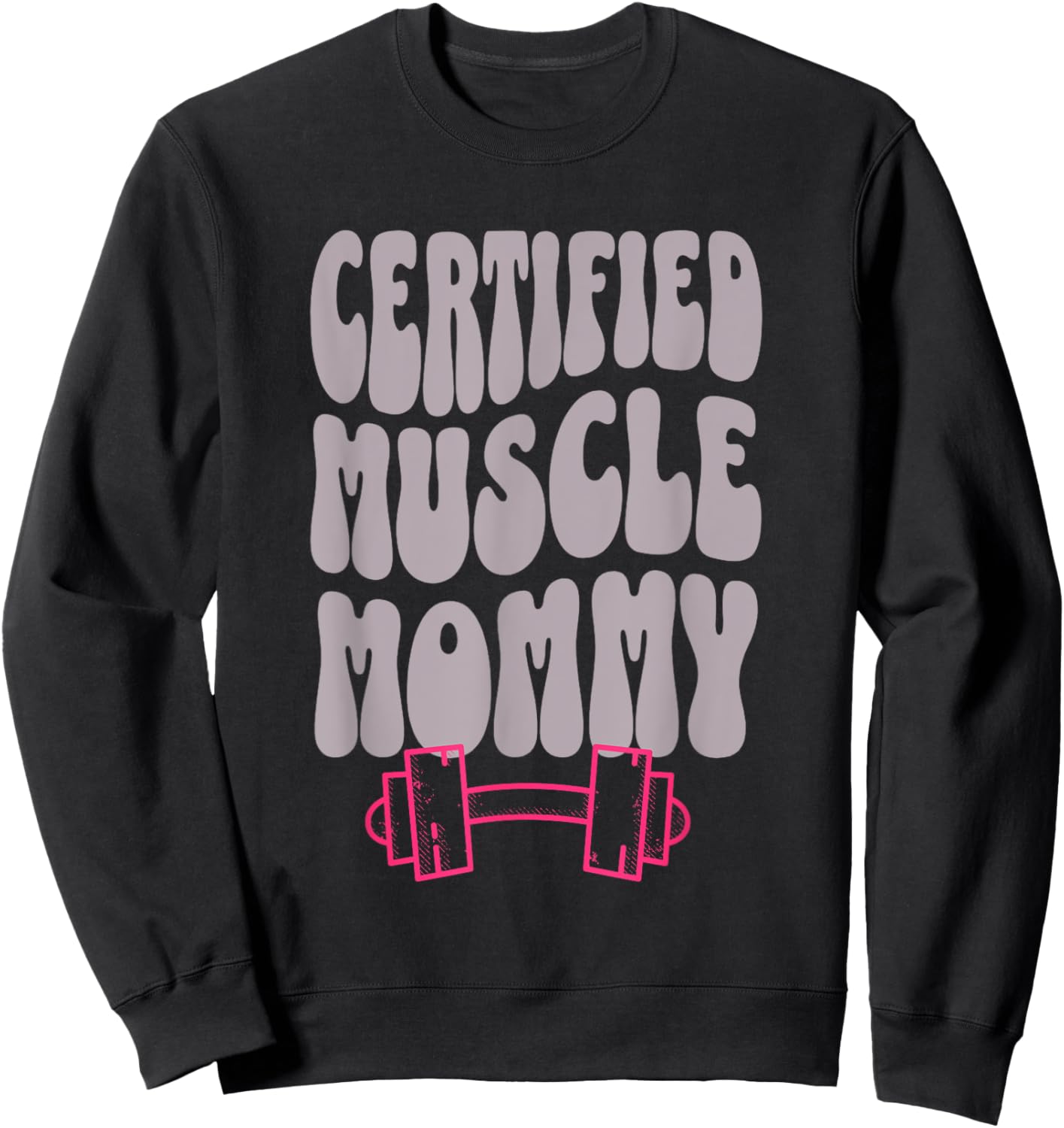 Certified Muscle Mommy Cover Gym Fitness Pump Sweatshirt - Sweatshirt | Black