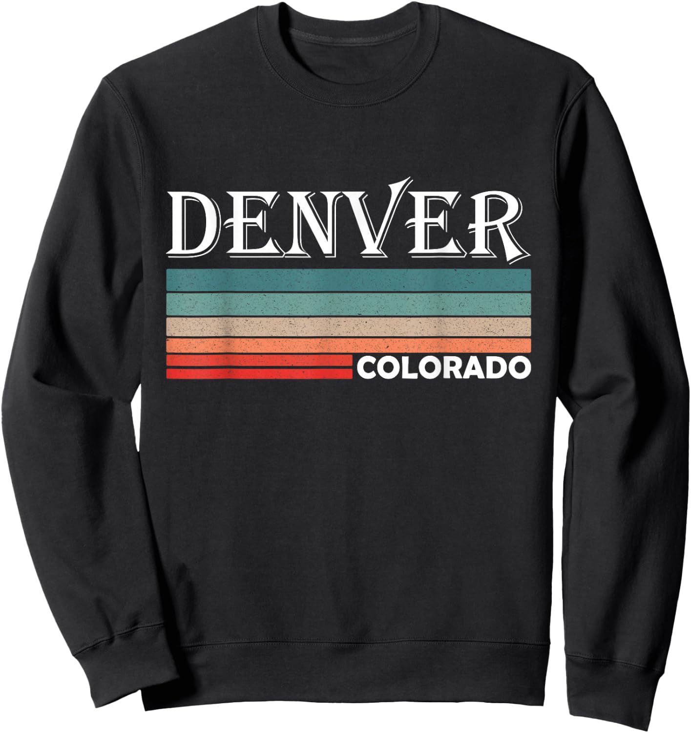 Retro Denver Colorado CO Souvenir Gift Sweatshirt - Sweatshirt | Black
