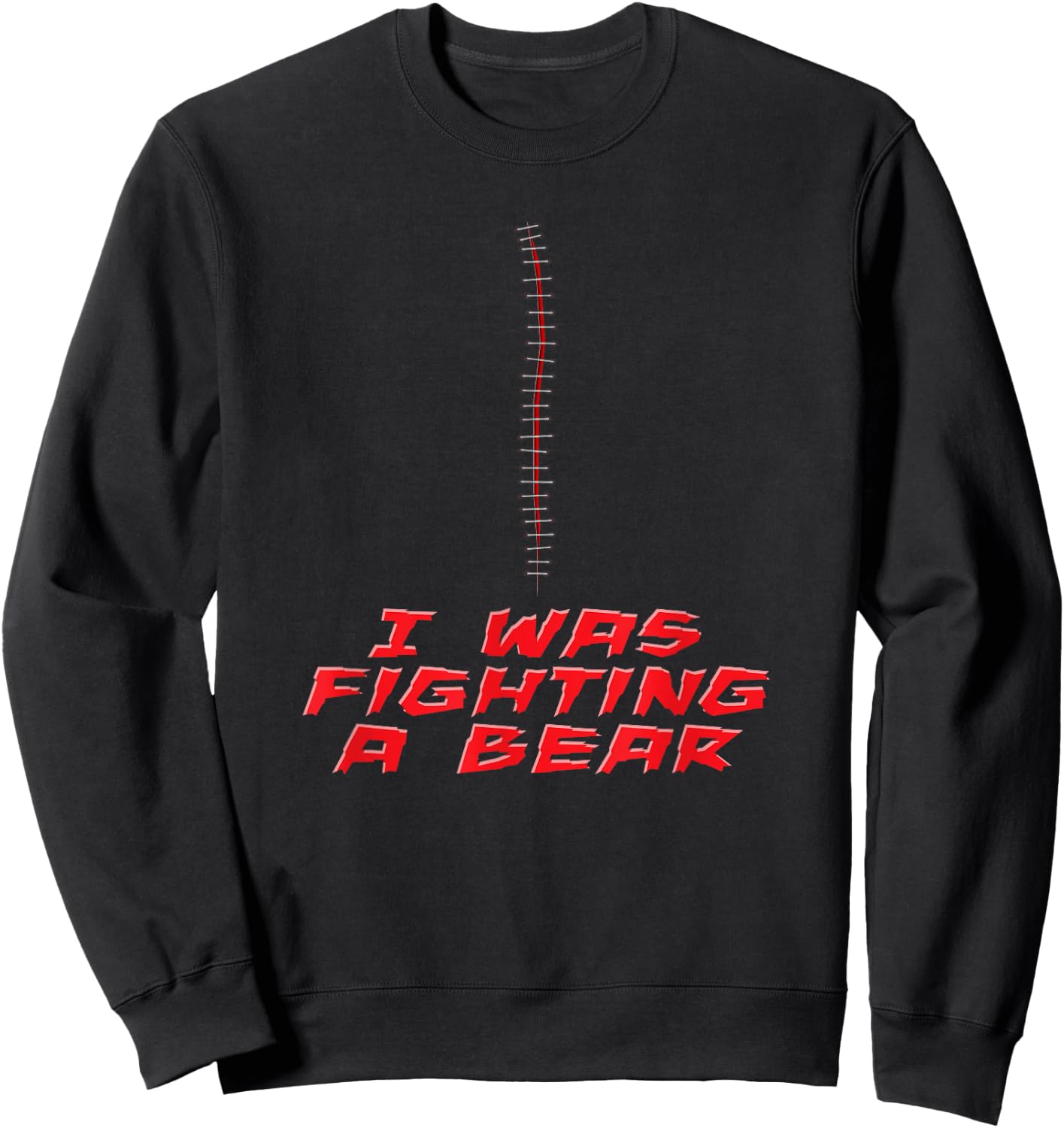 I Was Fighting A Bear Funny Injury Recovery Surgery Get Well Sweatshirt - Sweatshirt | Black