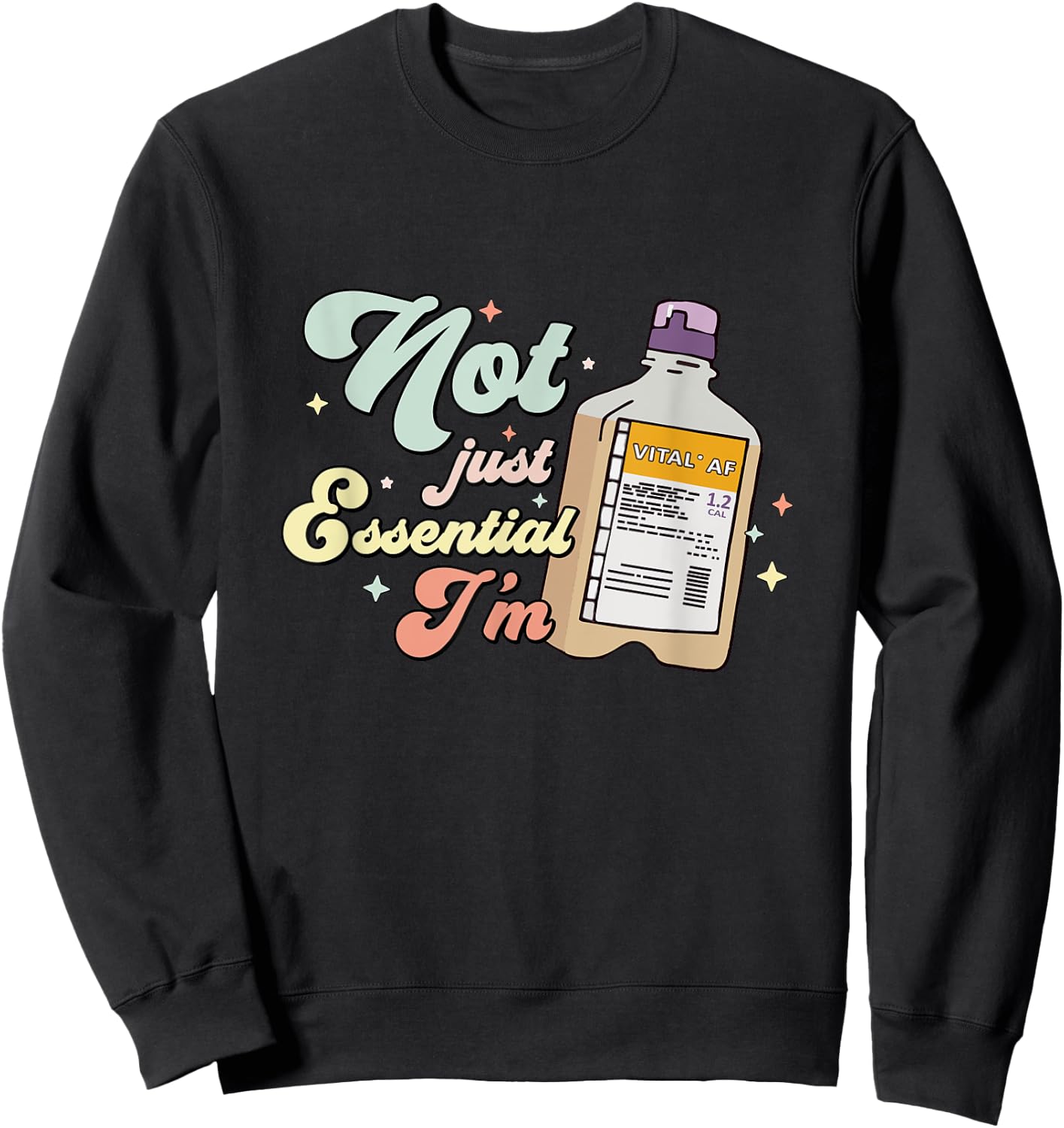 Vital AF Funny Nurse Dietician RD RN Critical Care Nursing Sweatshirt - Sweatshirt | Black