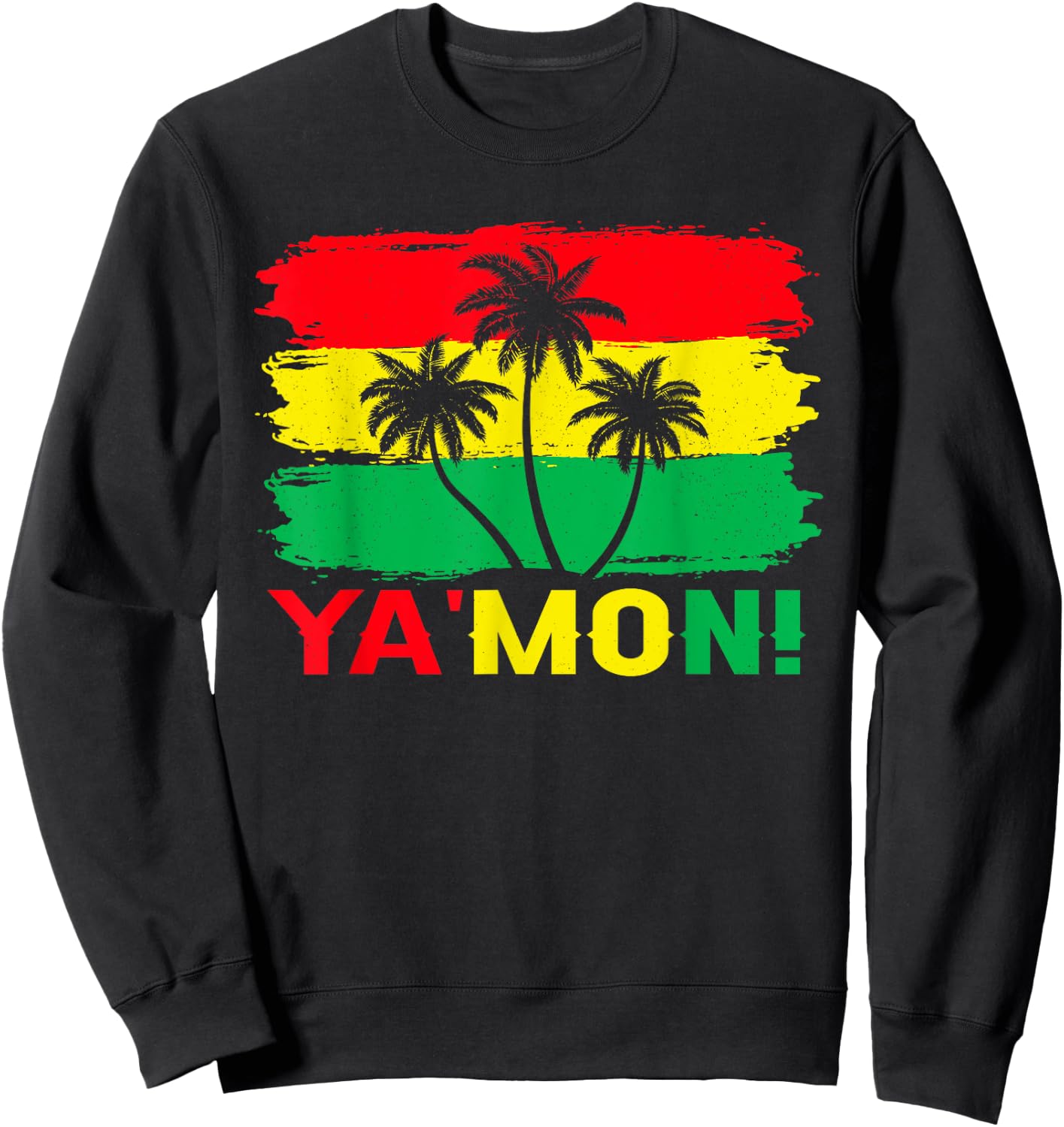 Ya Mon Jamaica Vacation Rasta Reggae Roots Sweatshirt - Sweatshirt | Black