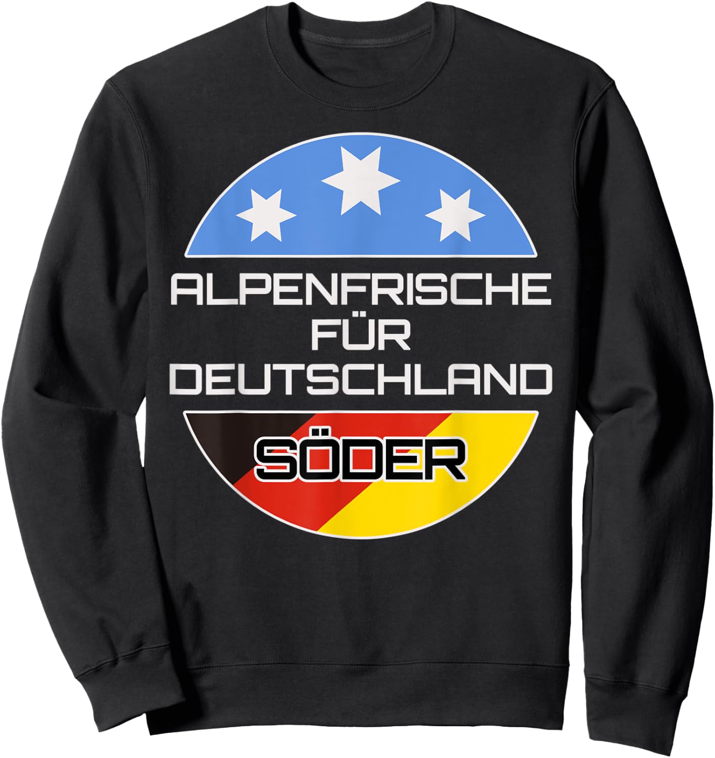 Söder CSU Alpen Chancellor Politicians President of Bavaria Sweatshirt - Sweatshirt | Black