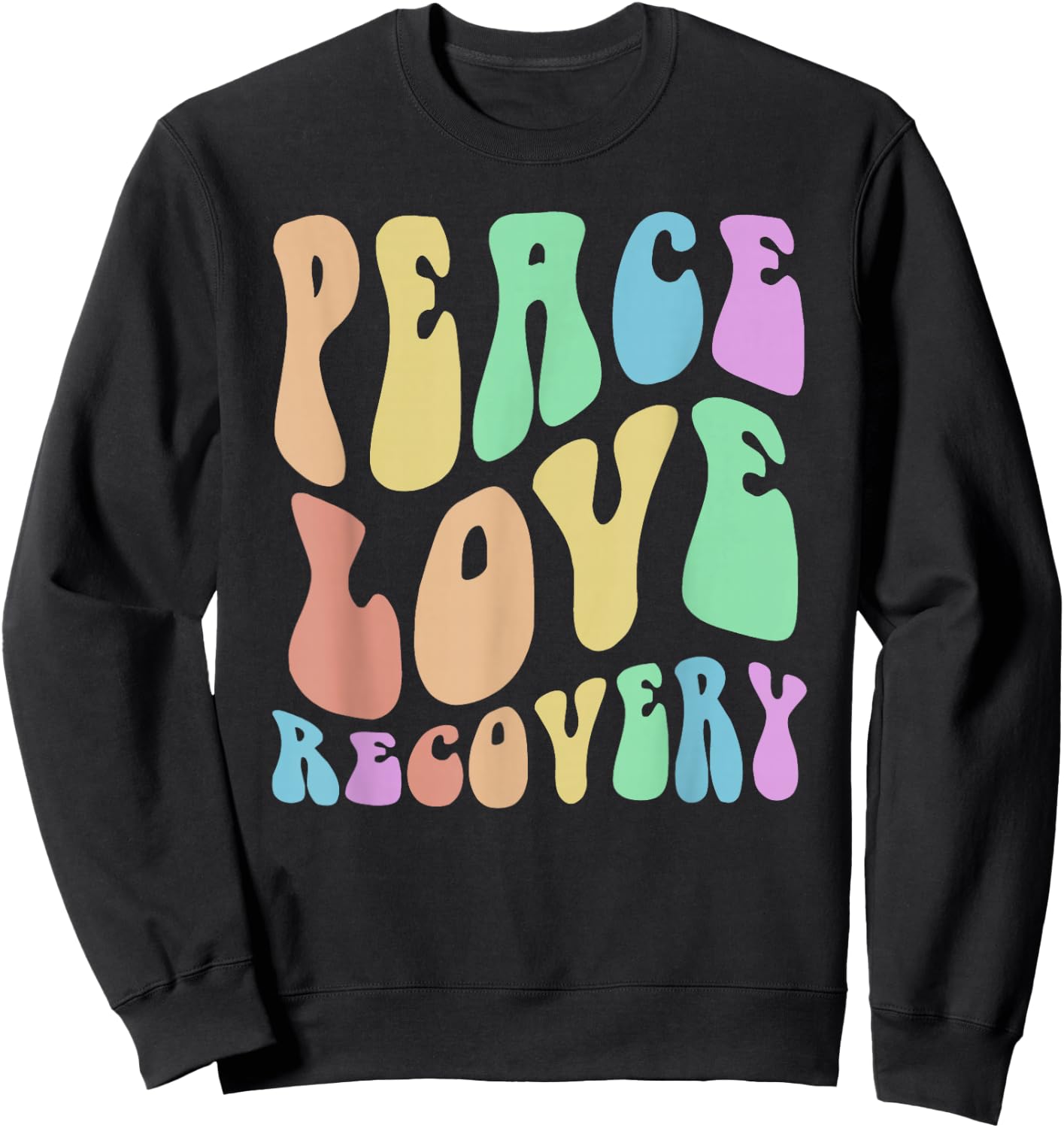 Groovy PEACE LOVE RECOVERY Vintage Sober Clean Celebrate Sweatshirt - Sweatshirt | Black