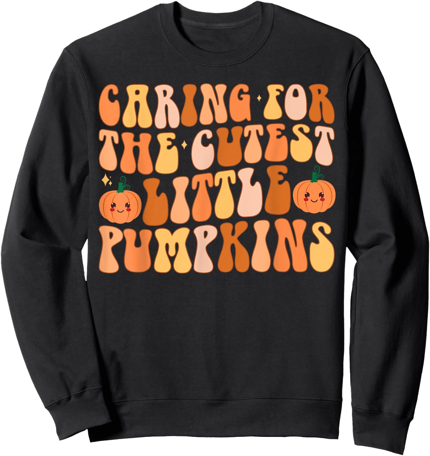 Caring For The Cutest Little Pumpkins NICU Nurse Halloween Sweatshirt - Sweatshirt | Black