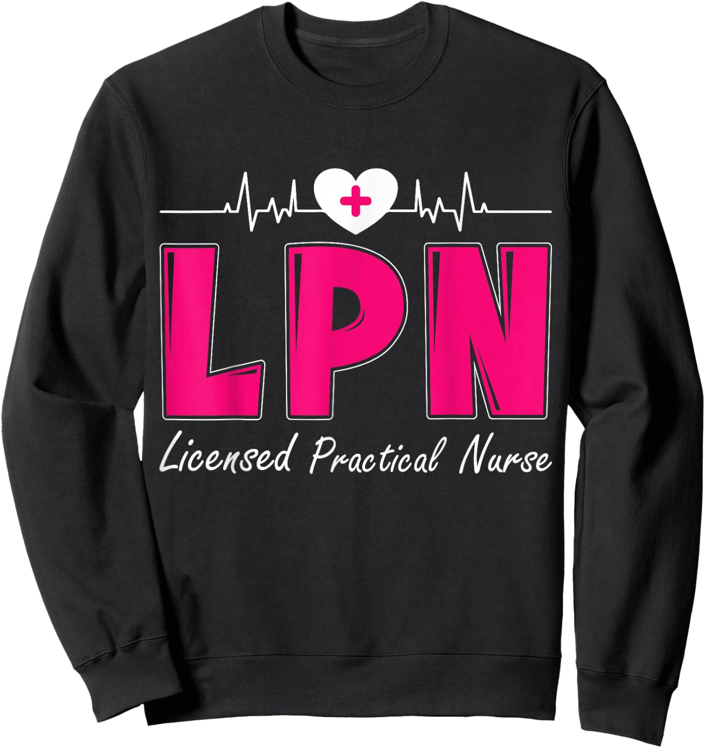 LPN Licensed Practical Nurse Sweatshirt - Sweatshirt | Black