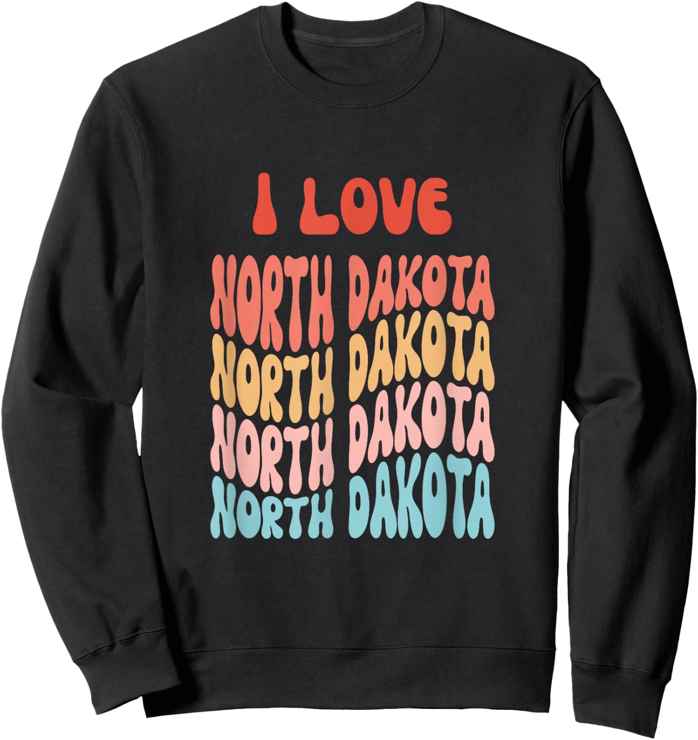 I love North Dakota - Retro State of North Dakota USA Sweatshirt - Sweatshirt | Black