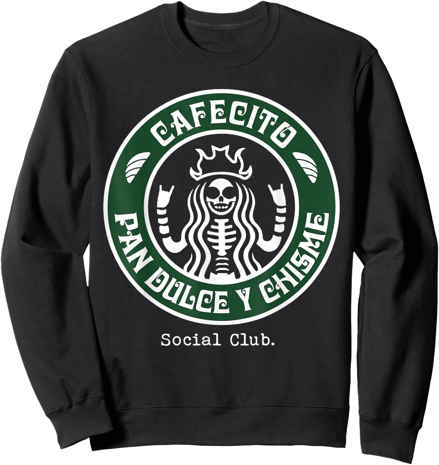 Cafecito Pan Dulce Y Chisme Mexicana Sweatshirt - Sweatshirt | Black
