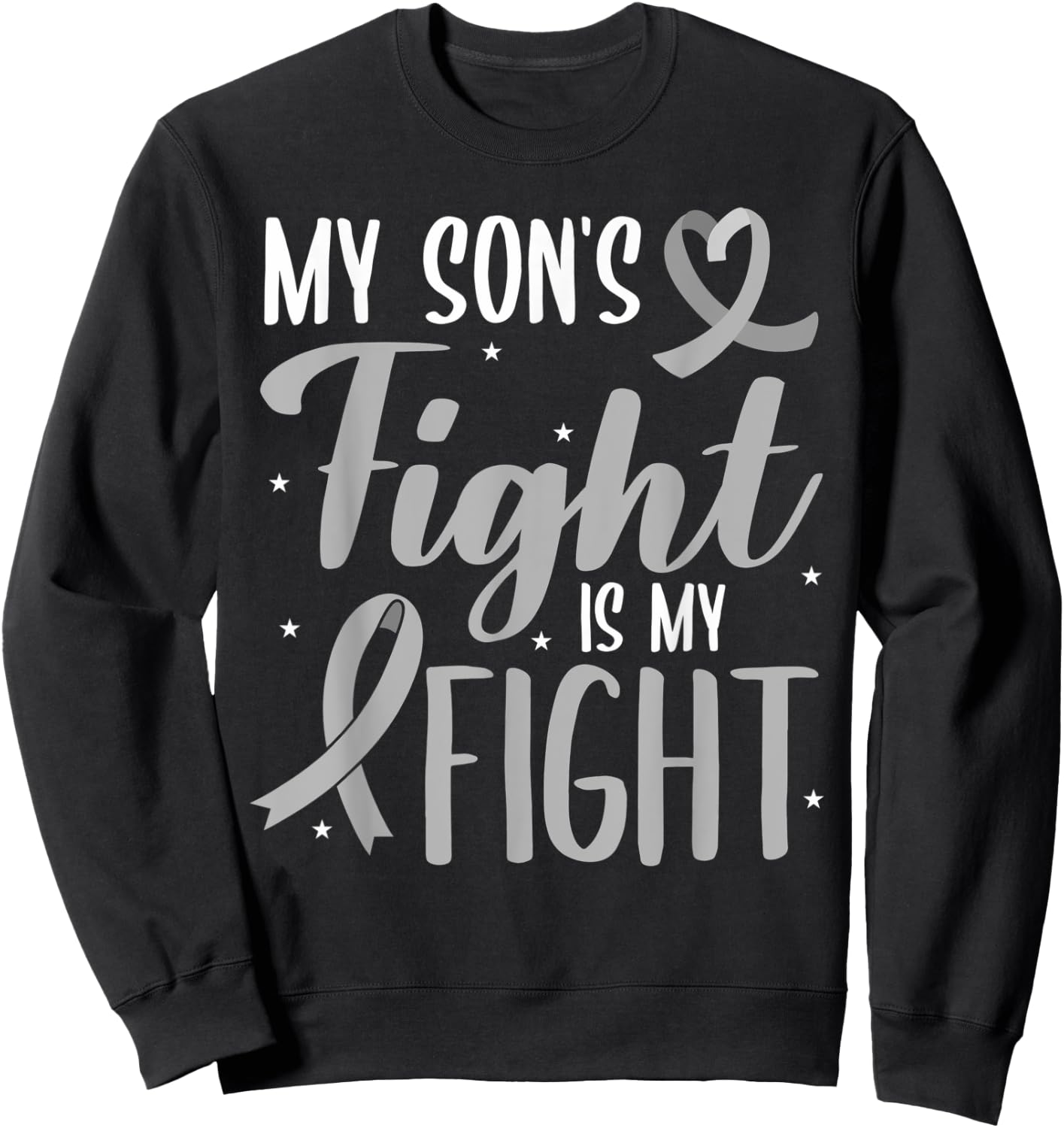 My Son's Fight My Fight Grey Ribbon Schizophrenia Awareness Sweatshirt - Sweatshirt | Black