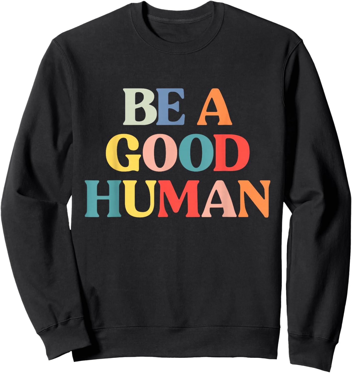 Be A Good Human Kids Kindness Be Kind Sweatshirt - Sweatshirt | Black