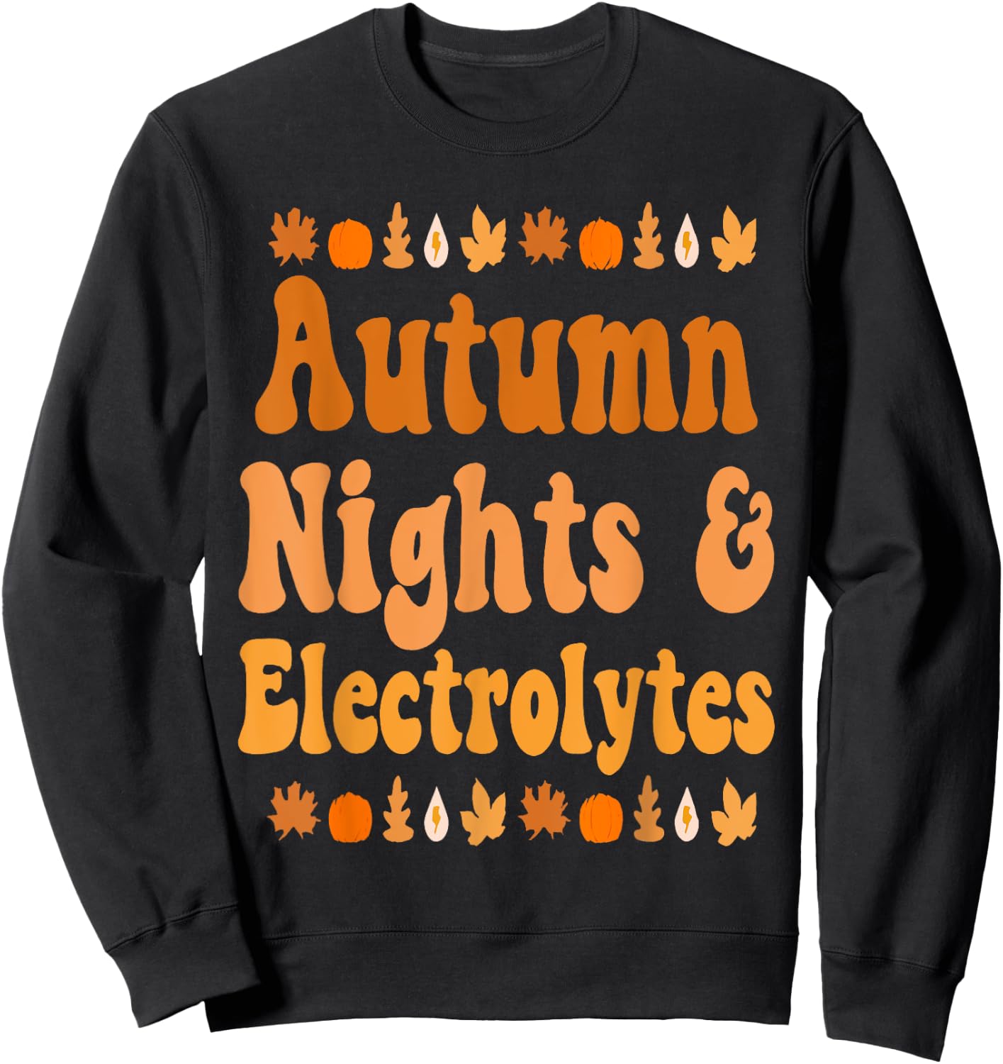 Autumn Nights & Electrolytes Apparel Sweatshirt - Sweatshirt | Black
