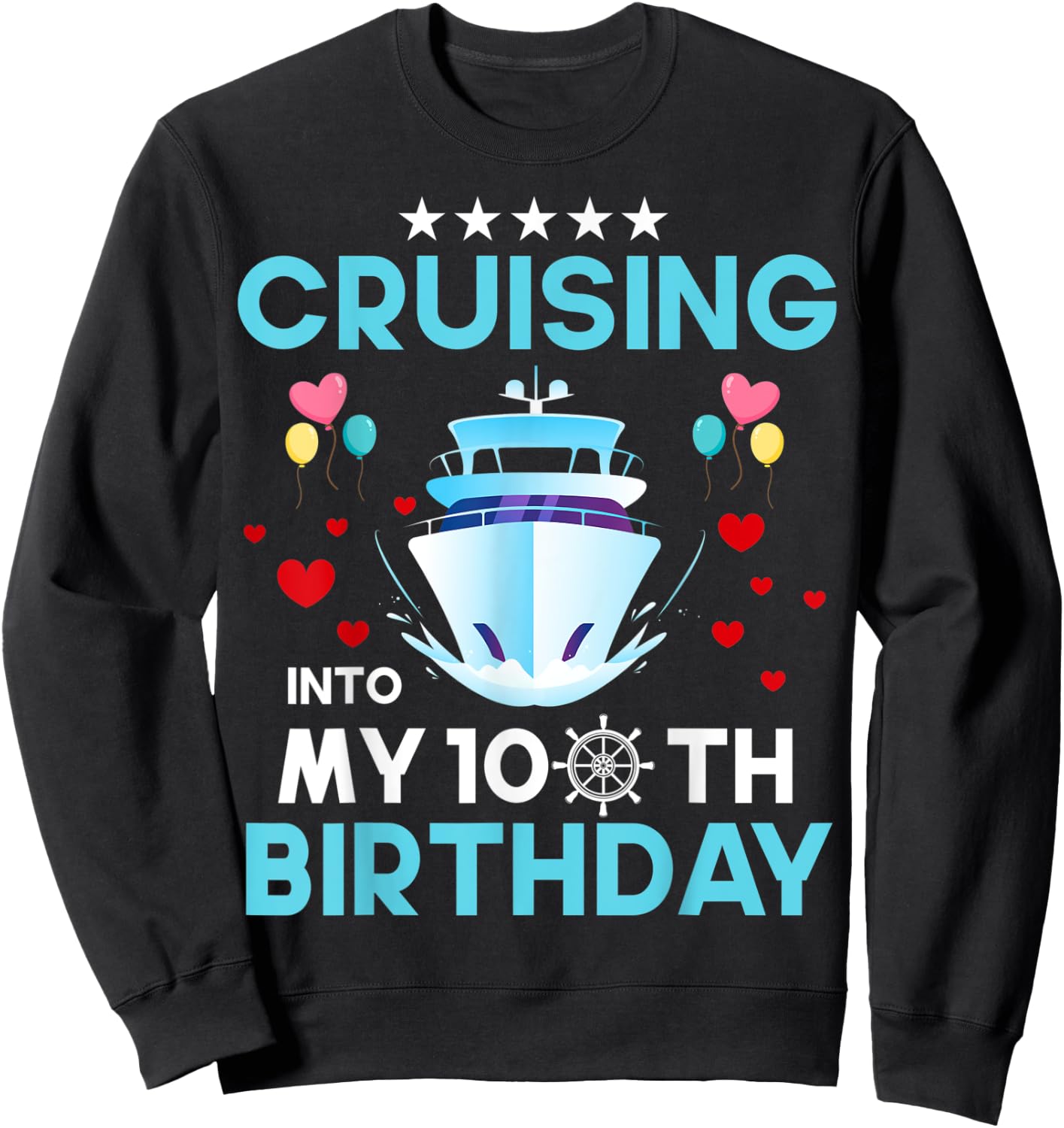 Cruising Into My 100 Year Old Cruise Birthday 100th B-Day Sweatshirt - Sweatshirt | Black