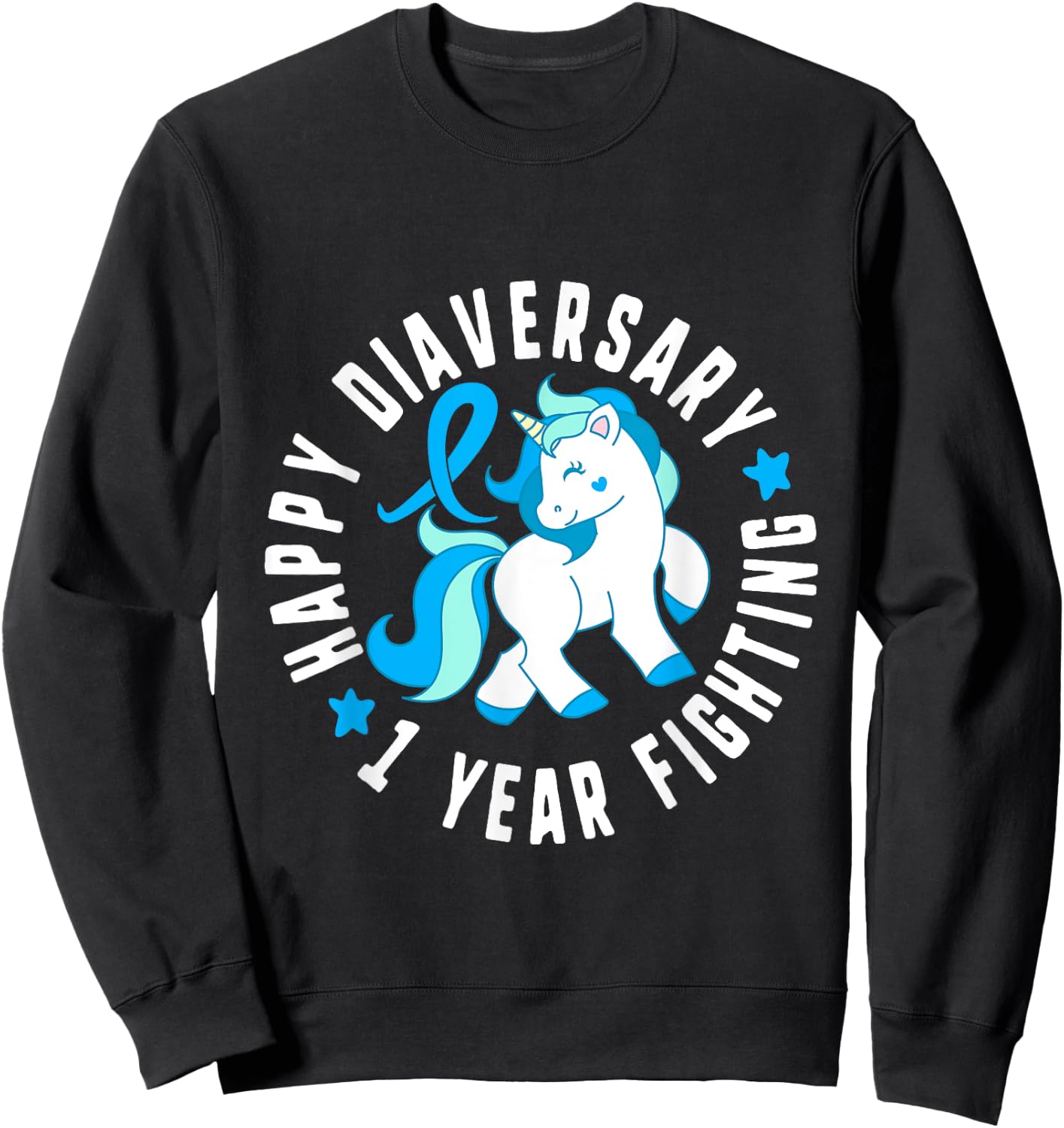 Happy Diaversary 1 Year Fighting Diabetes T1 Awareness Cute Sweatshirt - Sweatshirt | Black
