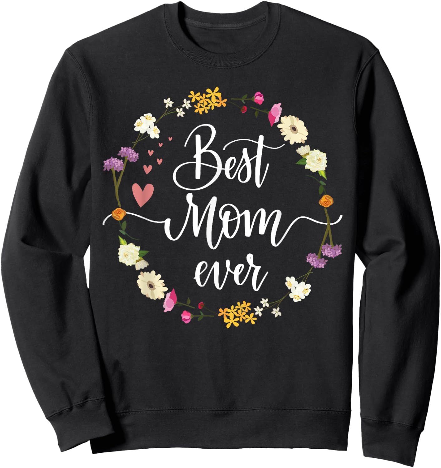 Mothers Day Best Mom Ever Gifts From Daughter Son Mom Kids Sweatshirt - Sweatshirt | Black