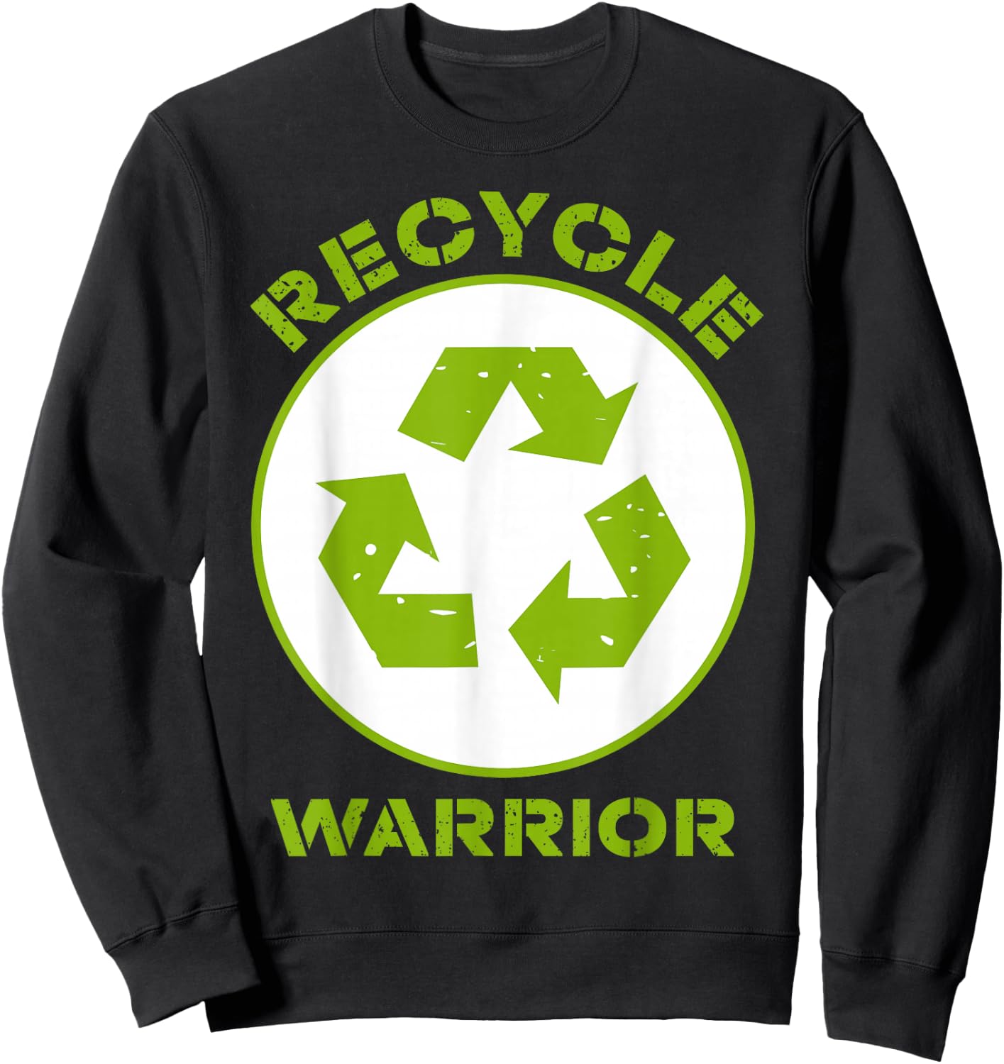 Recycle Warrior Recycling Lover Save Environment Awareness Sweatshirt - Sweatshirt | Black