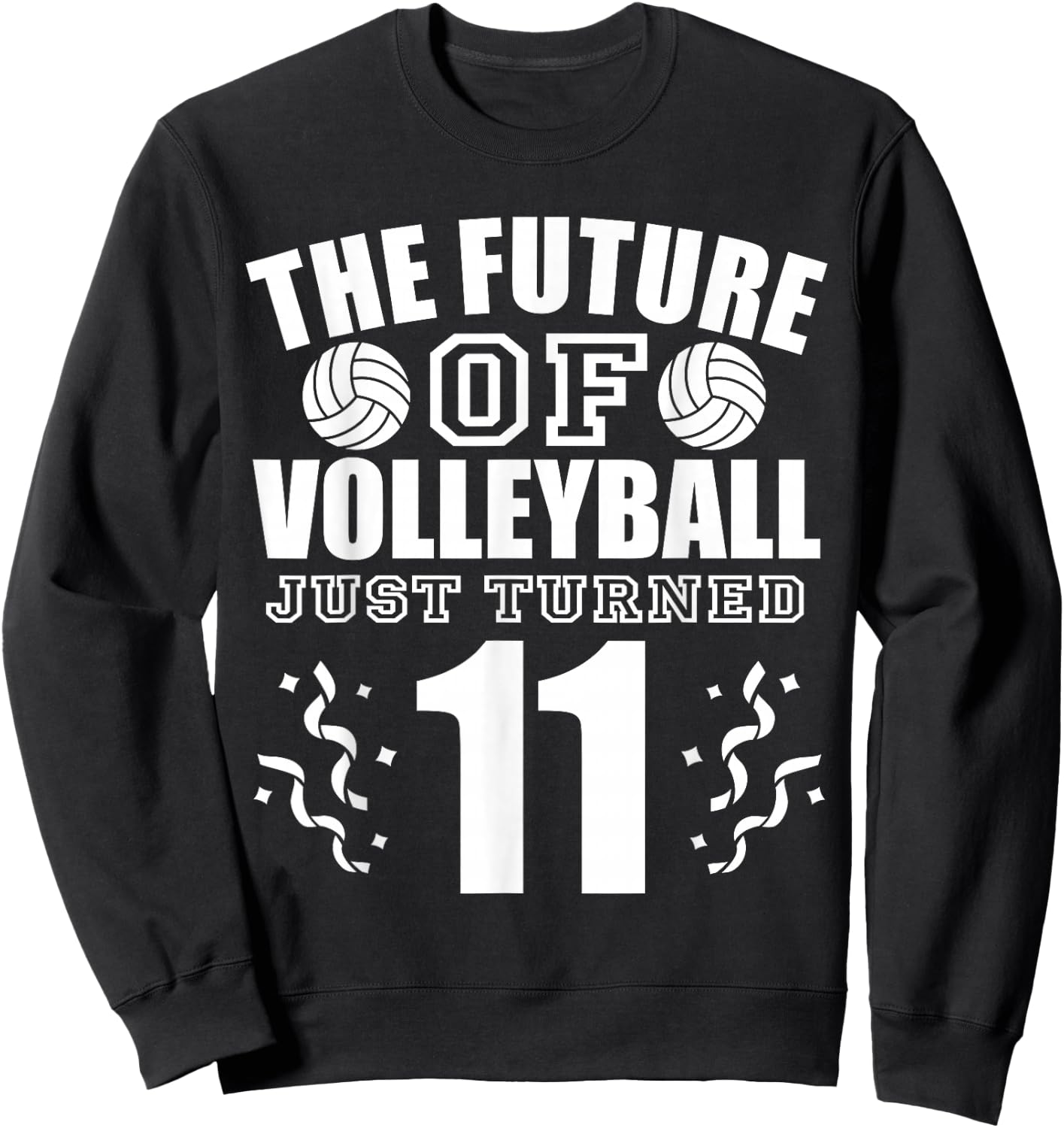11 Year Old Birthday Funny Volleyball Player Sweatshirt - Sweatshirt | Black