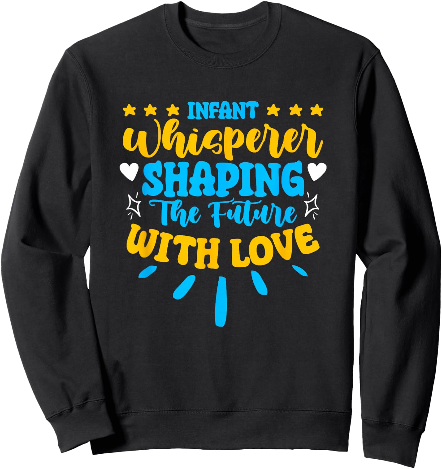 Infant Whisperer Daycare School Childcare Infant Teacher Sweatshirt - Sweatshirt | Black