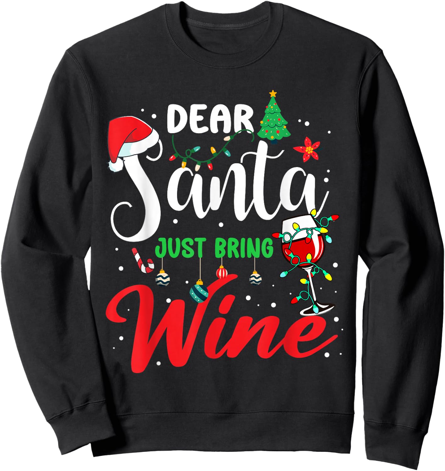 Dear Santa Just Bring Wine Christmas Drinking Pajamas Family Sweatshirt - Sweatshirt | Black
