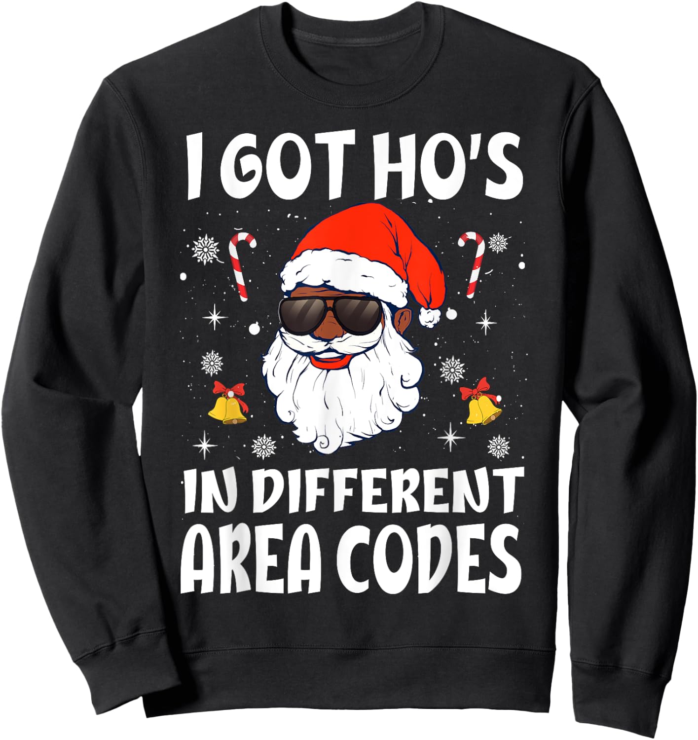 I Got Hos In Different Area Codes Afro American Santa Claus Sweatshirt - Sweatshirt | Black