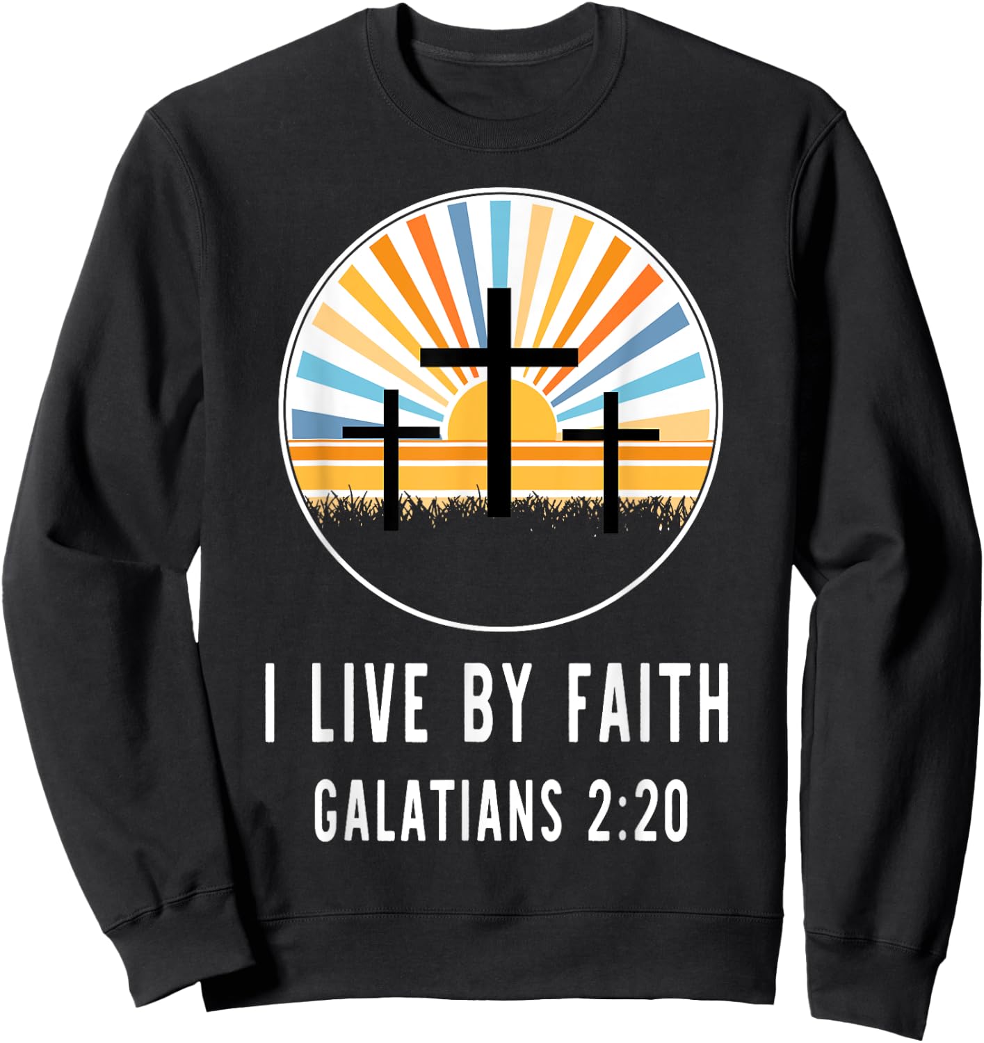 I Live Faith Galatians 2 20 Sweatshirt - Sweatshirt | Black