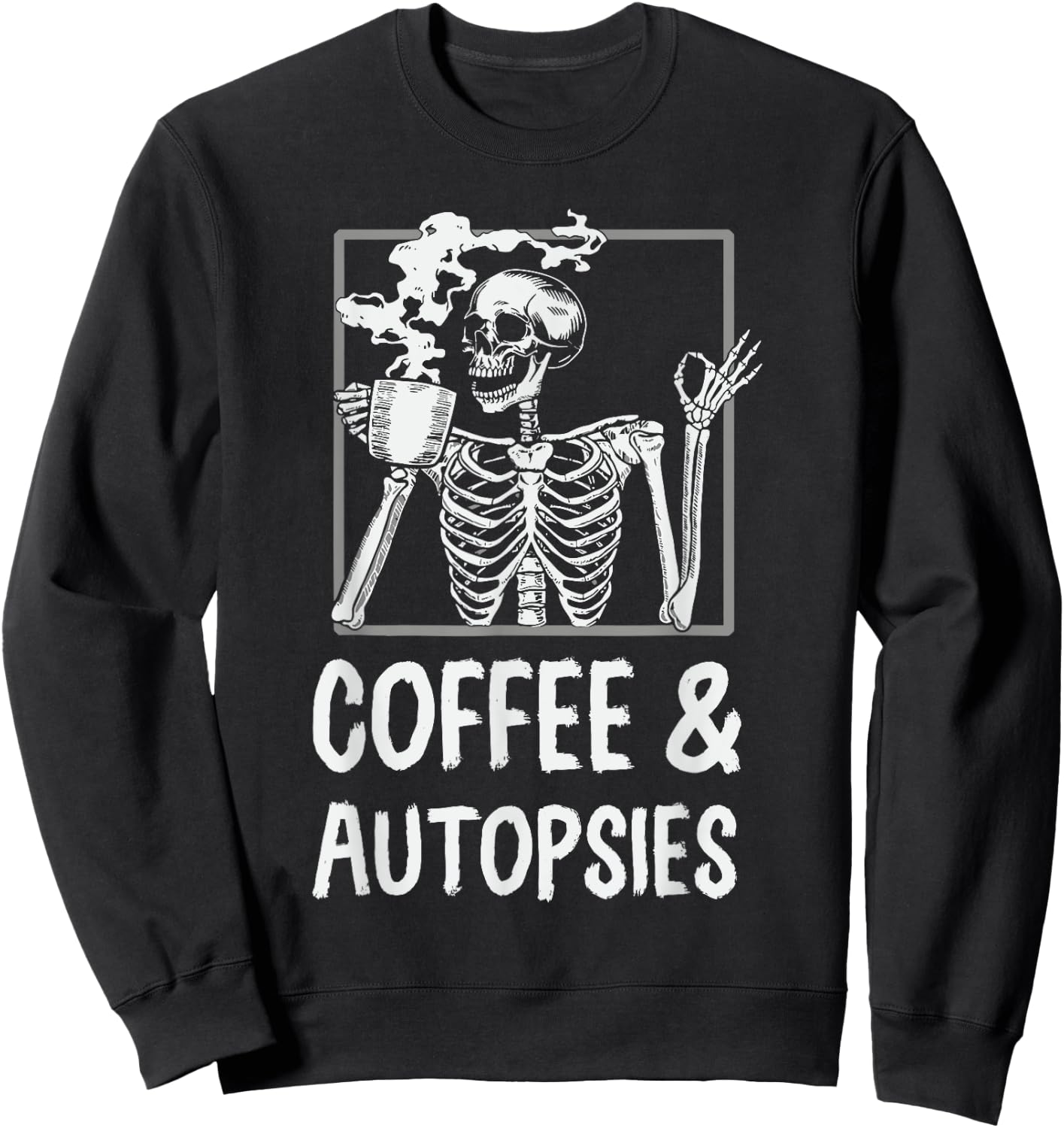 Morgue Forensic Science Criminology Caffeine Joke Black -Adults Modern Autopsy Tech Forensic Technician Sweatshirt - Sweatshirt | Black