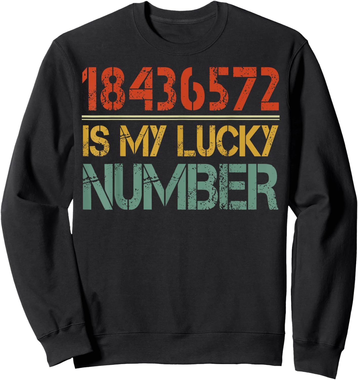 Car Mechanic Humor 18436572 Is My Lucky Number Sweatshirt - Sweatshirt | Black