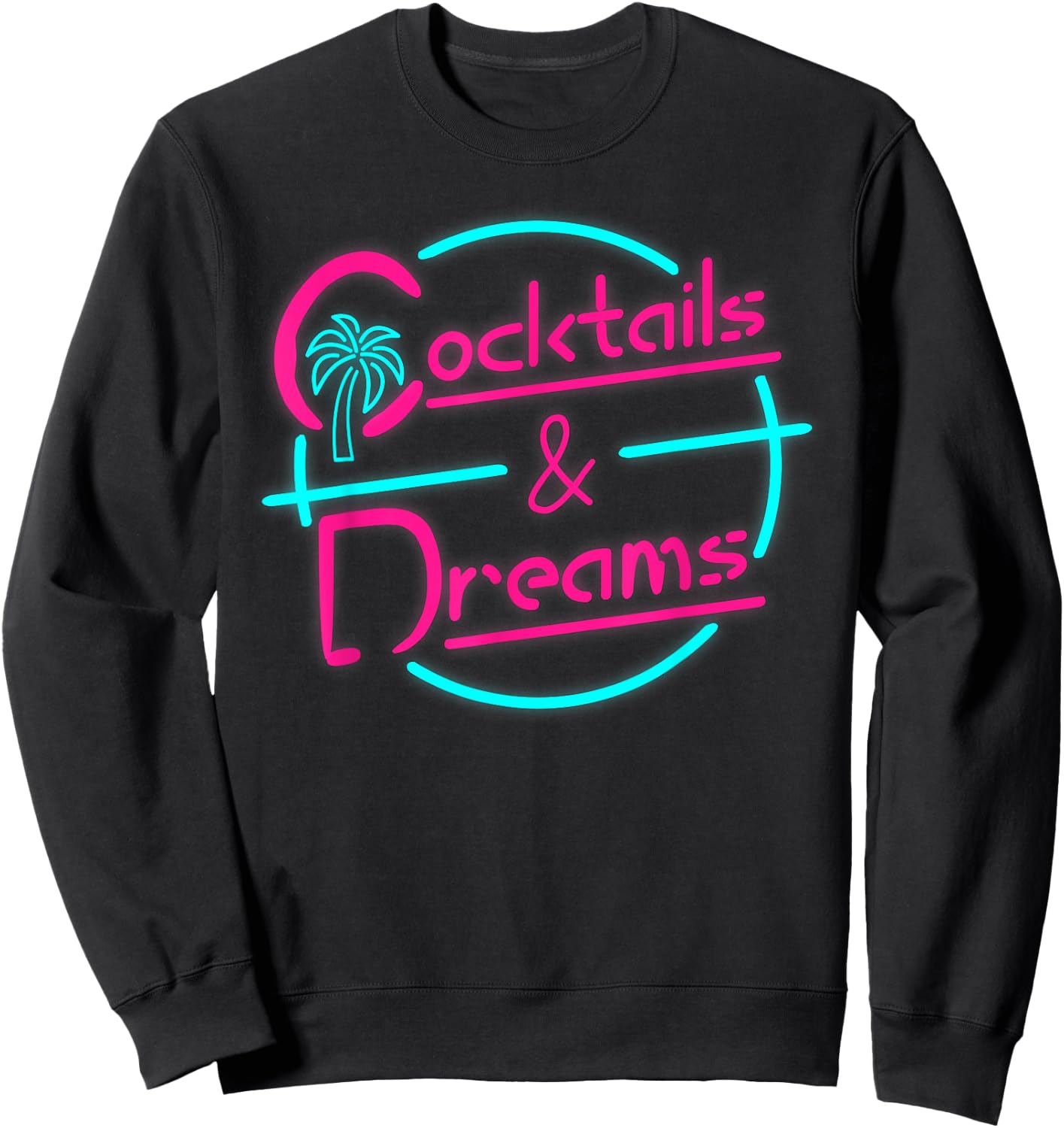Cocktails And Dreams 80s Summer Cocktail Retro Style Sweatshirt - Sweatshirt | Black