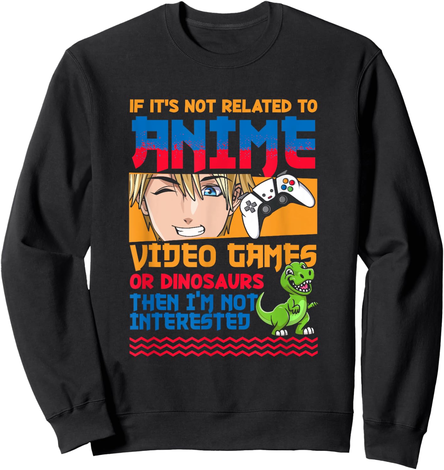 Anime Video Games Dinosaurs Japanese Japan Anime Gamer Otaku Sweatshirt - Sweatshirt | Black