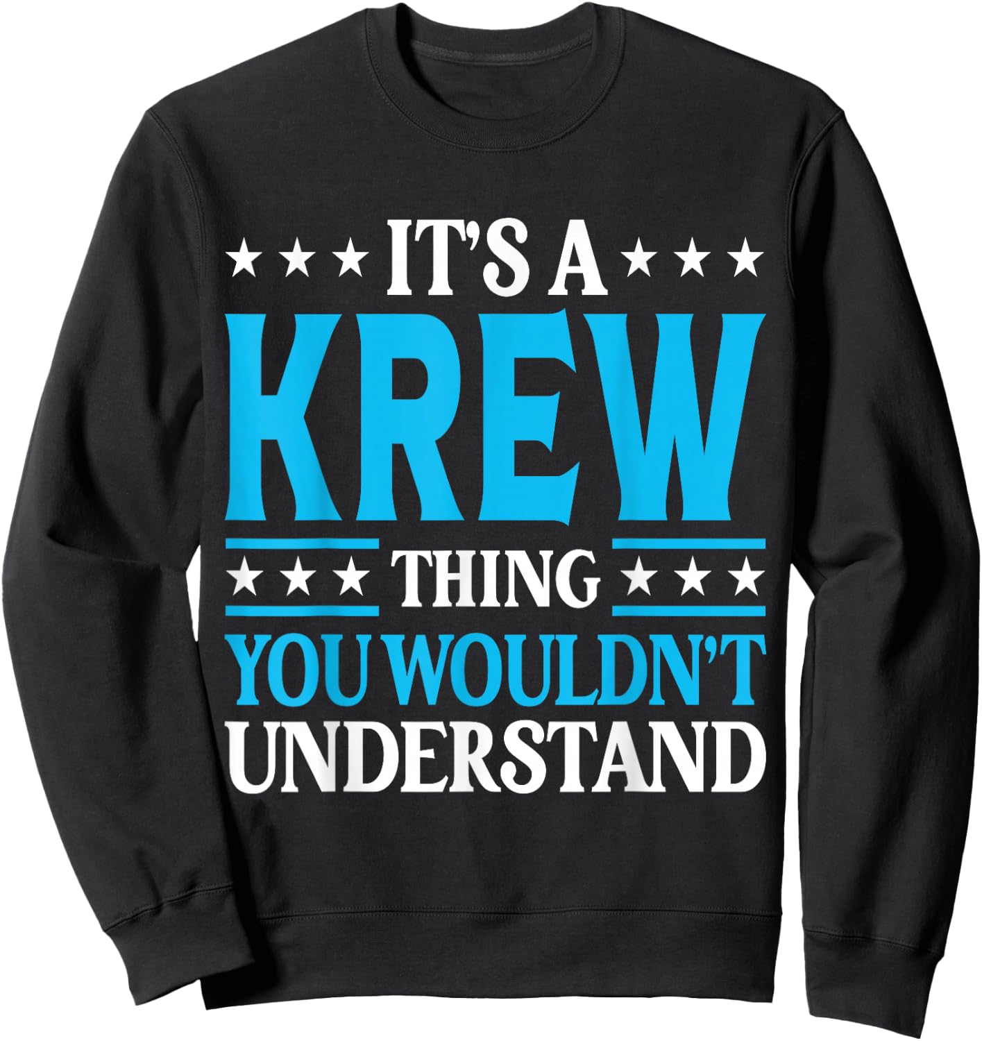 It's A Krew Thing Personal Name Funny Krew Sweatshirt - Sweatshirt | Black
